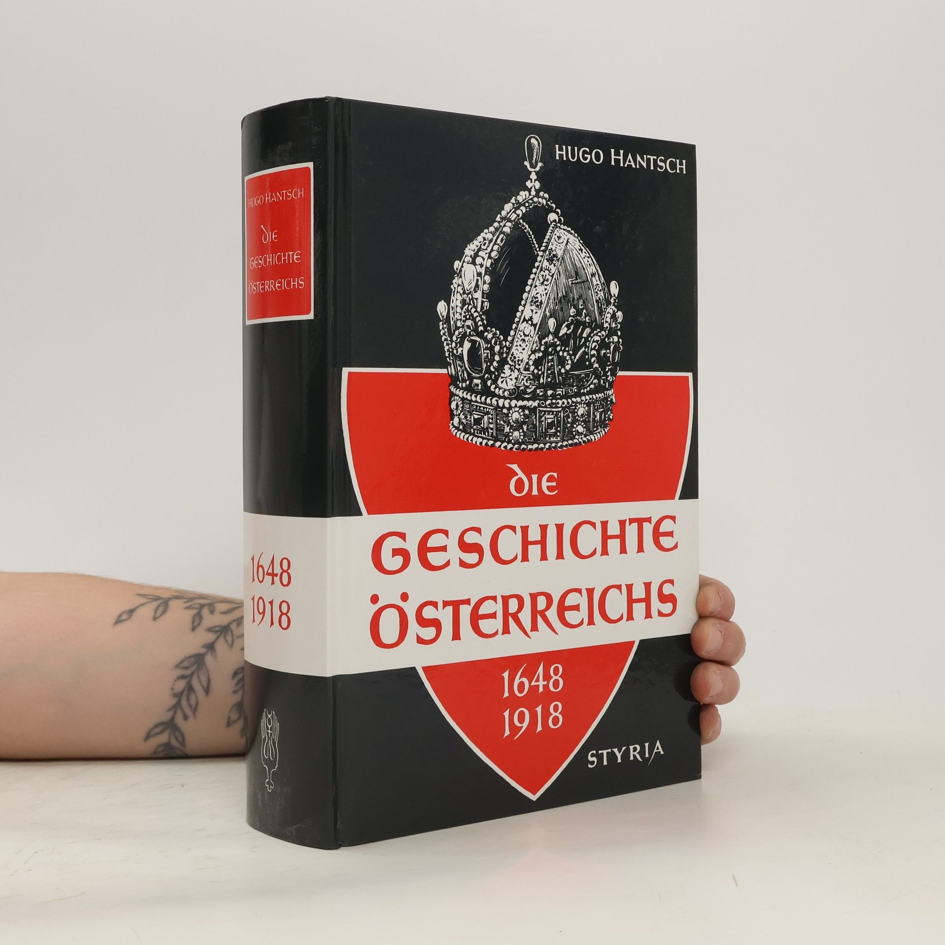 Hugo Hantsch Die Geschichte Österreichs 1648-1918