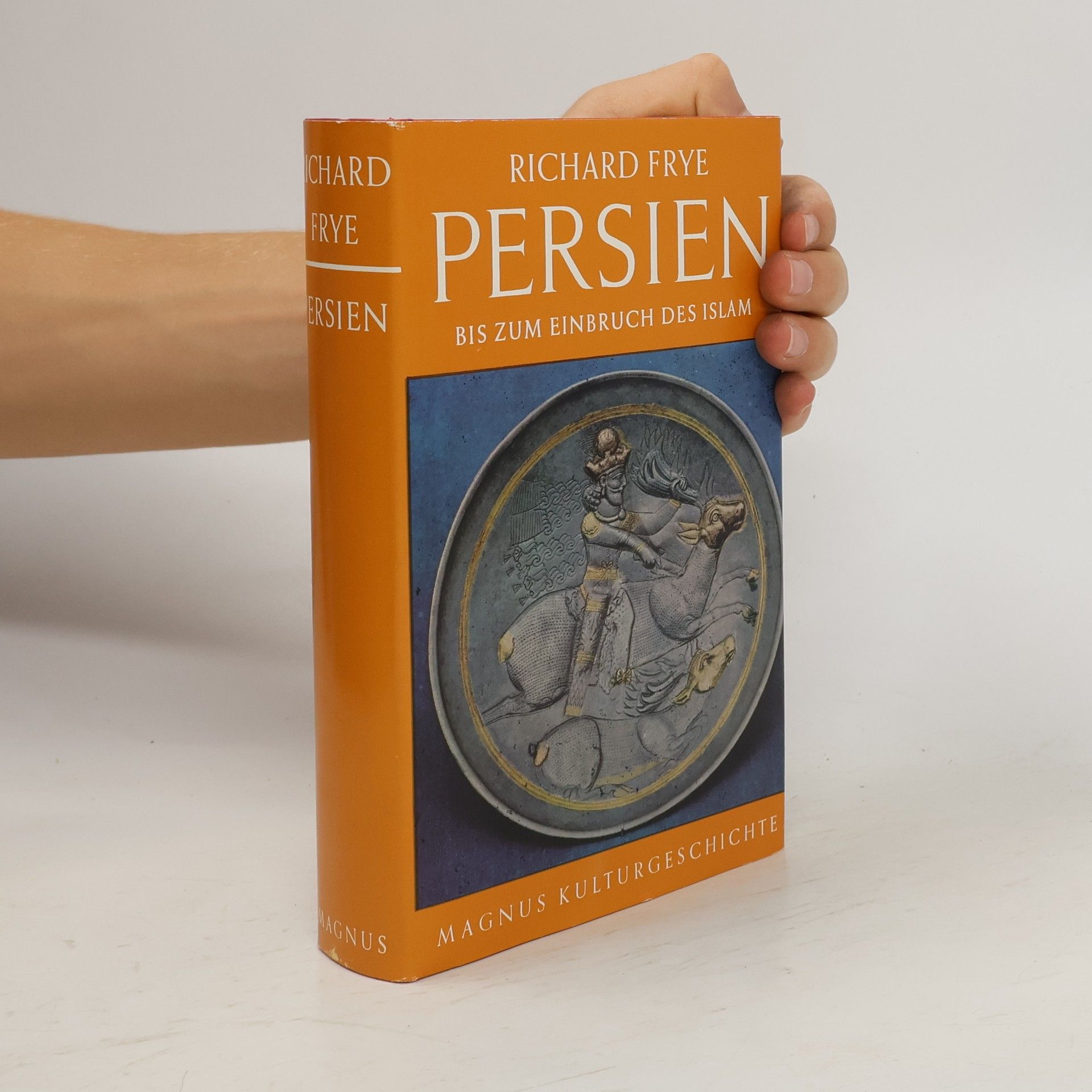 Richard Frye Persien. Bis zum Einbruch des Islam