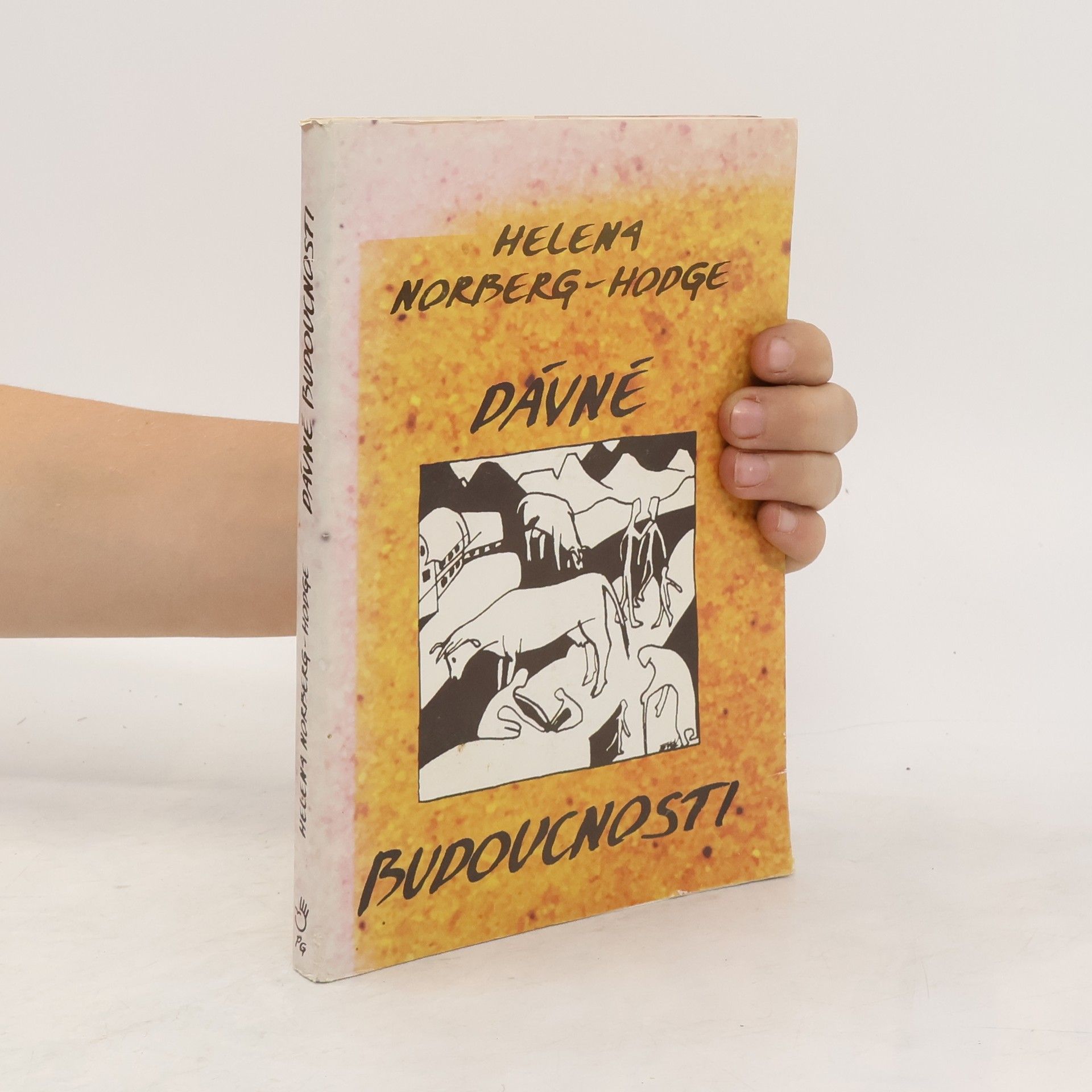 Helena Norberg-Hodge Dávné budoucnosti