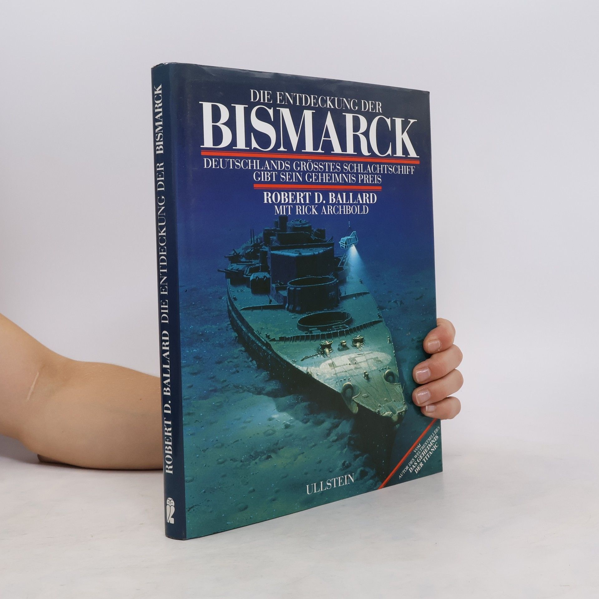 Robert D. Ballard Die Entdeckung der Bismack