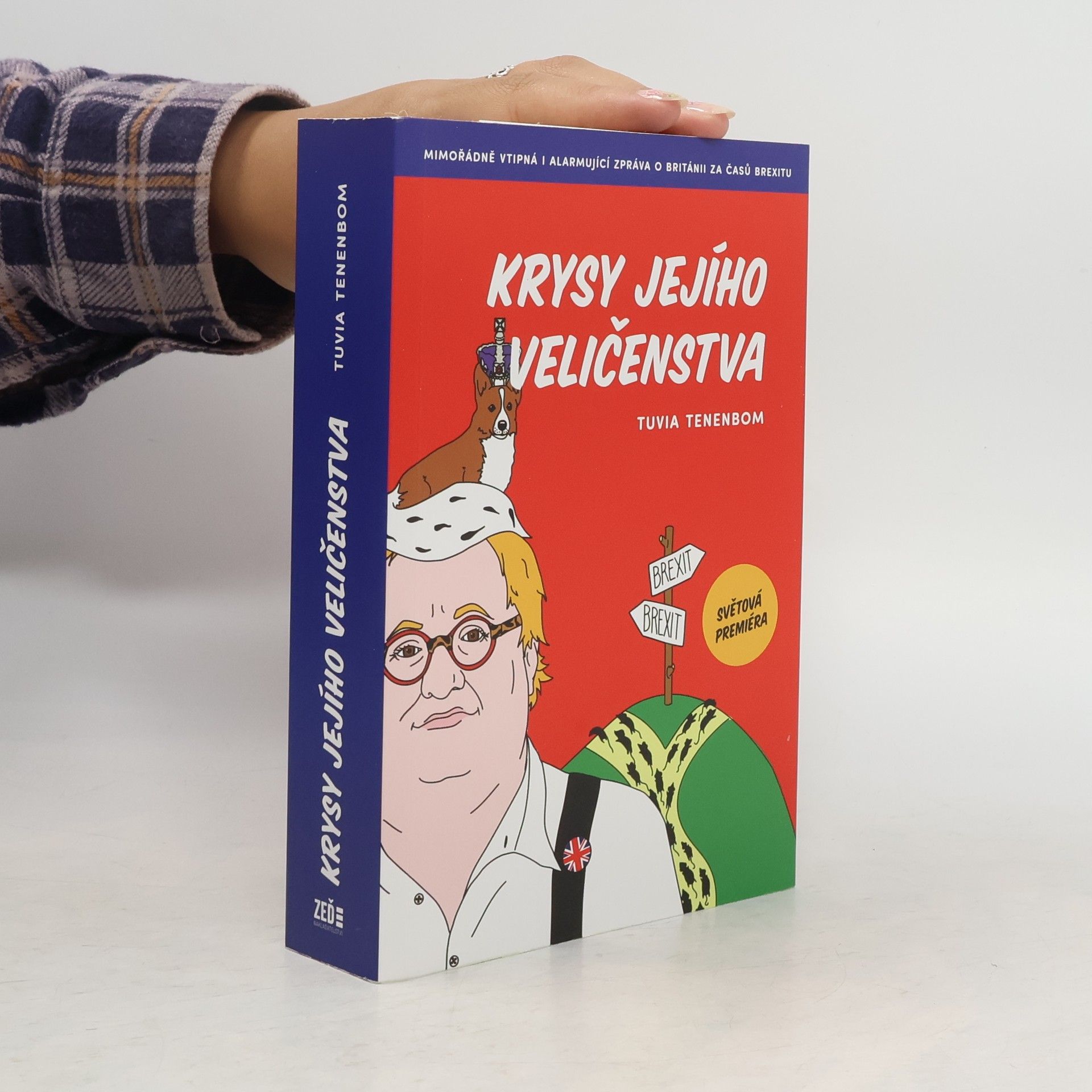 Tuvia Tenenbom Krysy Jejího Veličenstva: Mimořádně vtipná i alarmující zpráva o Británii za časů brexitu