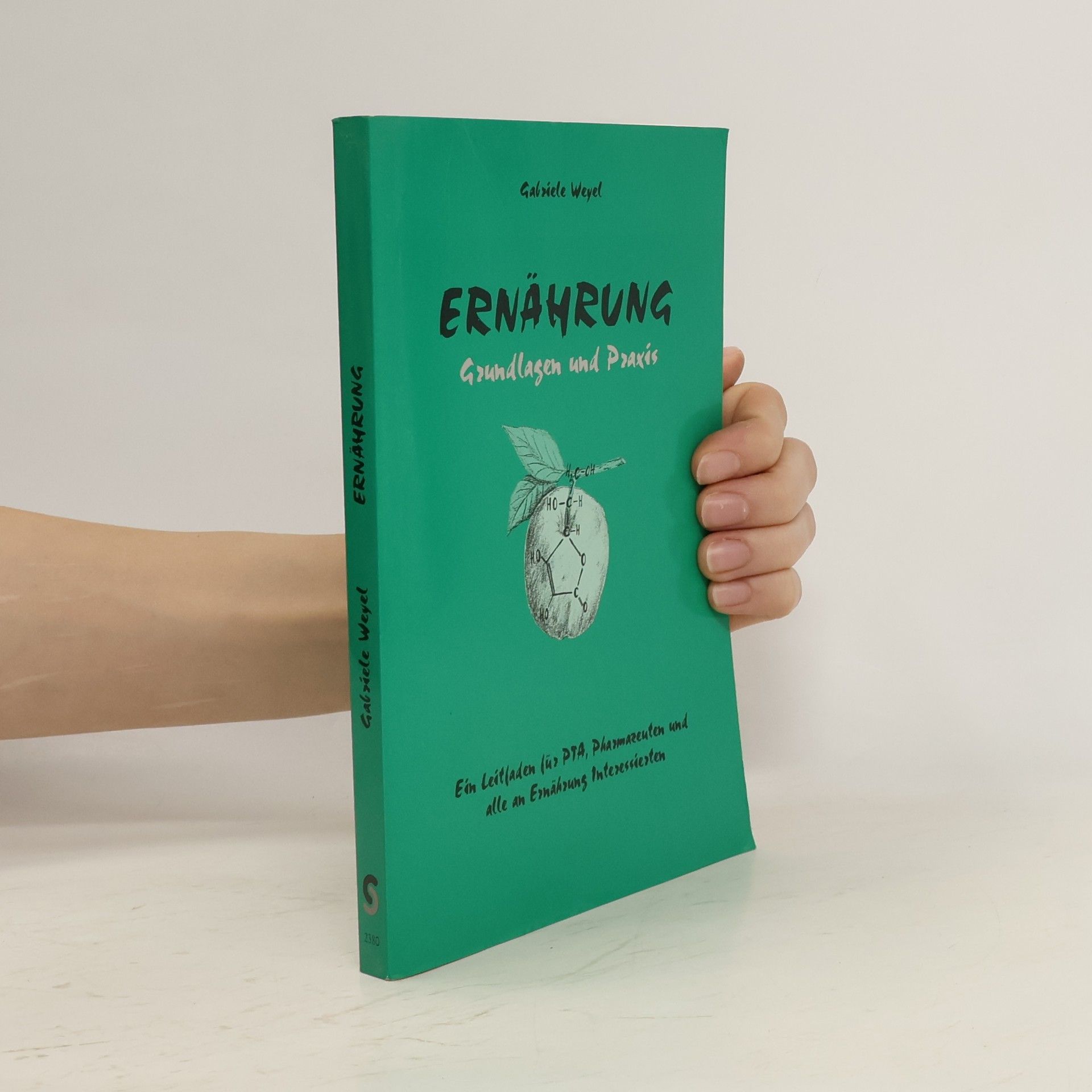 Gabriele Weyel Erhährung. Grundlagen und Praxis