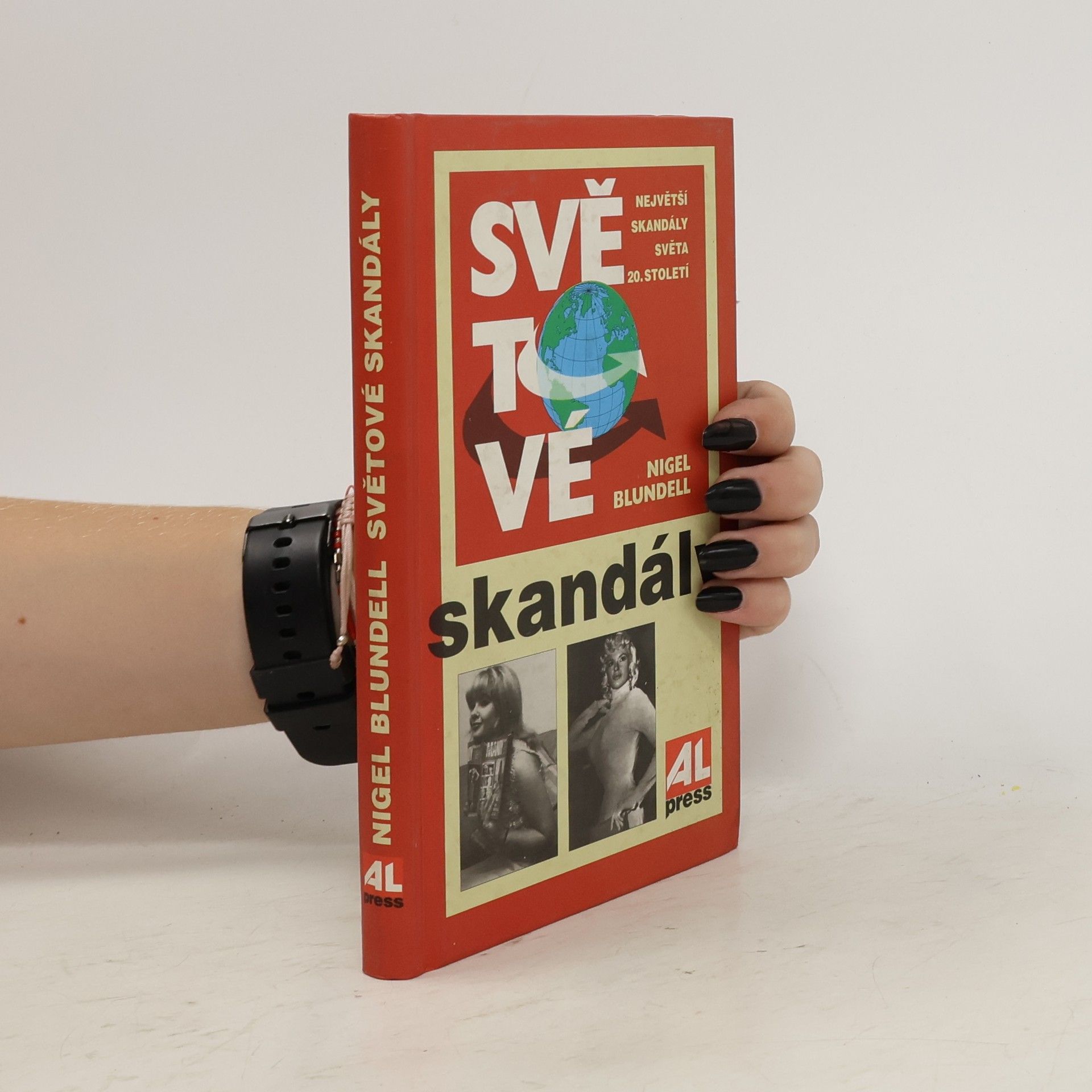 Nigel Blundell Světové skandály: Největší skandály světa 20. století