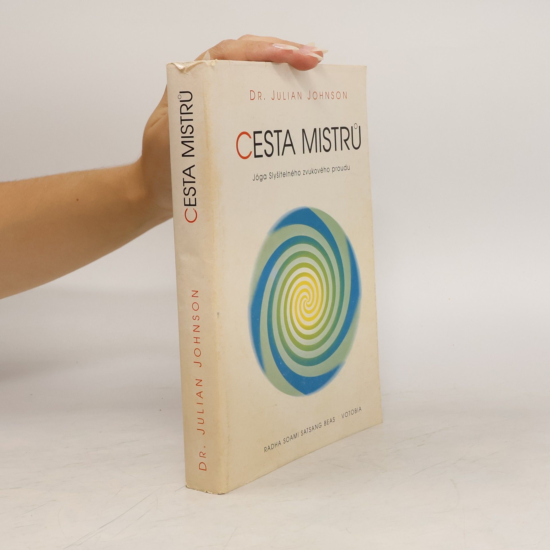 Julian P. Johnson Cesta Mistrů. Jóga slyšitelného životního proudu
