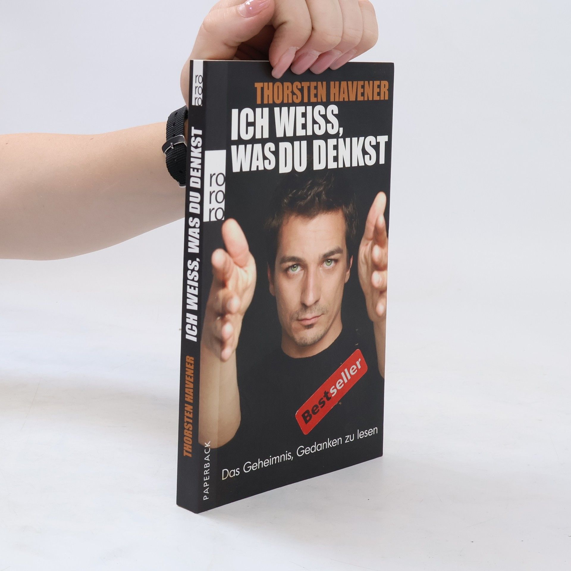 Thorsten Havener Ich weiss, was du denkst. Das Geheimnis, Gedanken zu lesen