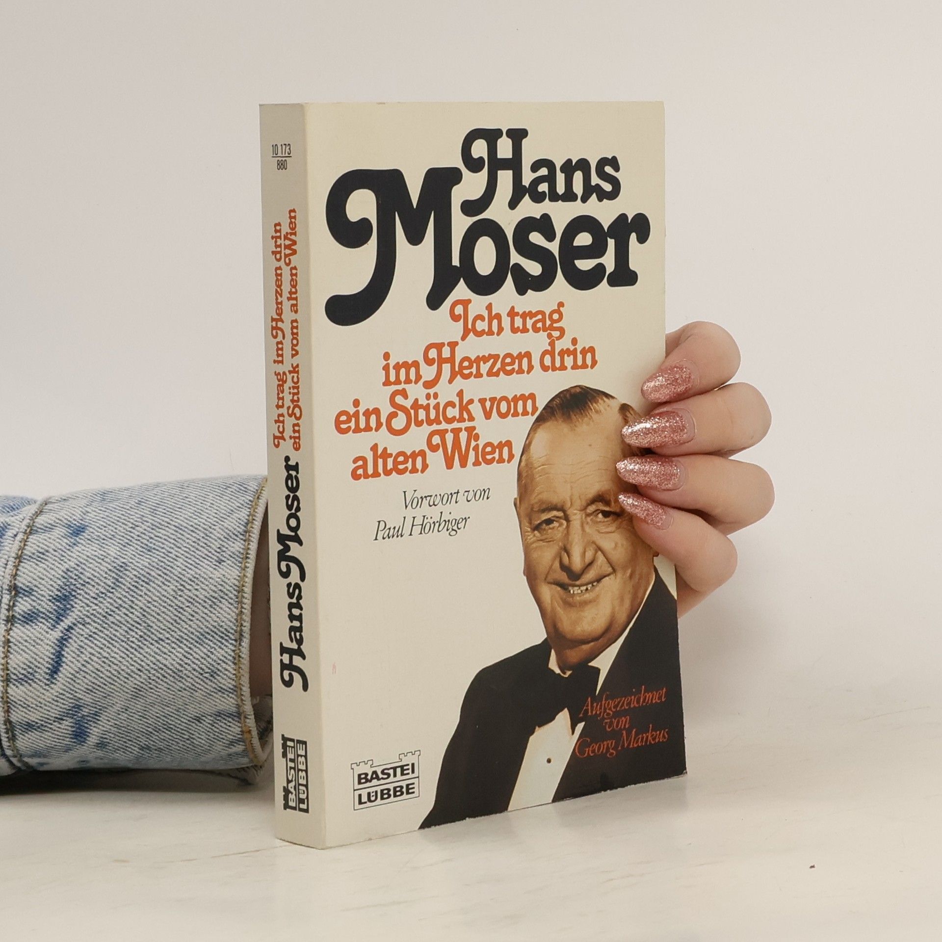Georg Markus Hans Moser, ich trag im Herzen drin ein Stück vom alten Wien