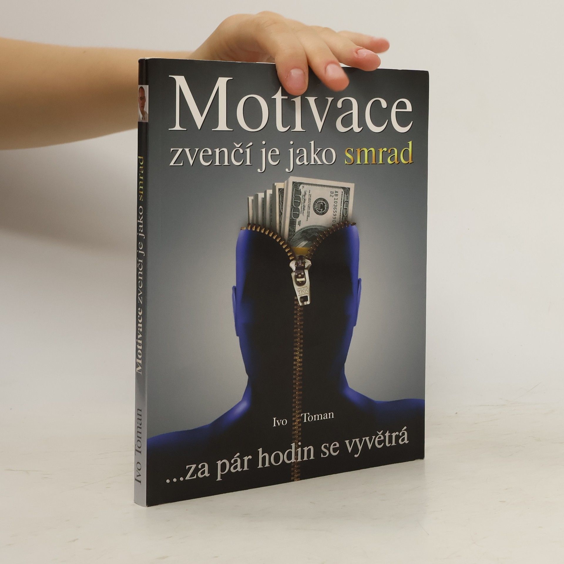 Ivo Toman Motivace zvenčí je jako smrad
