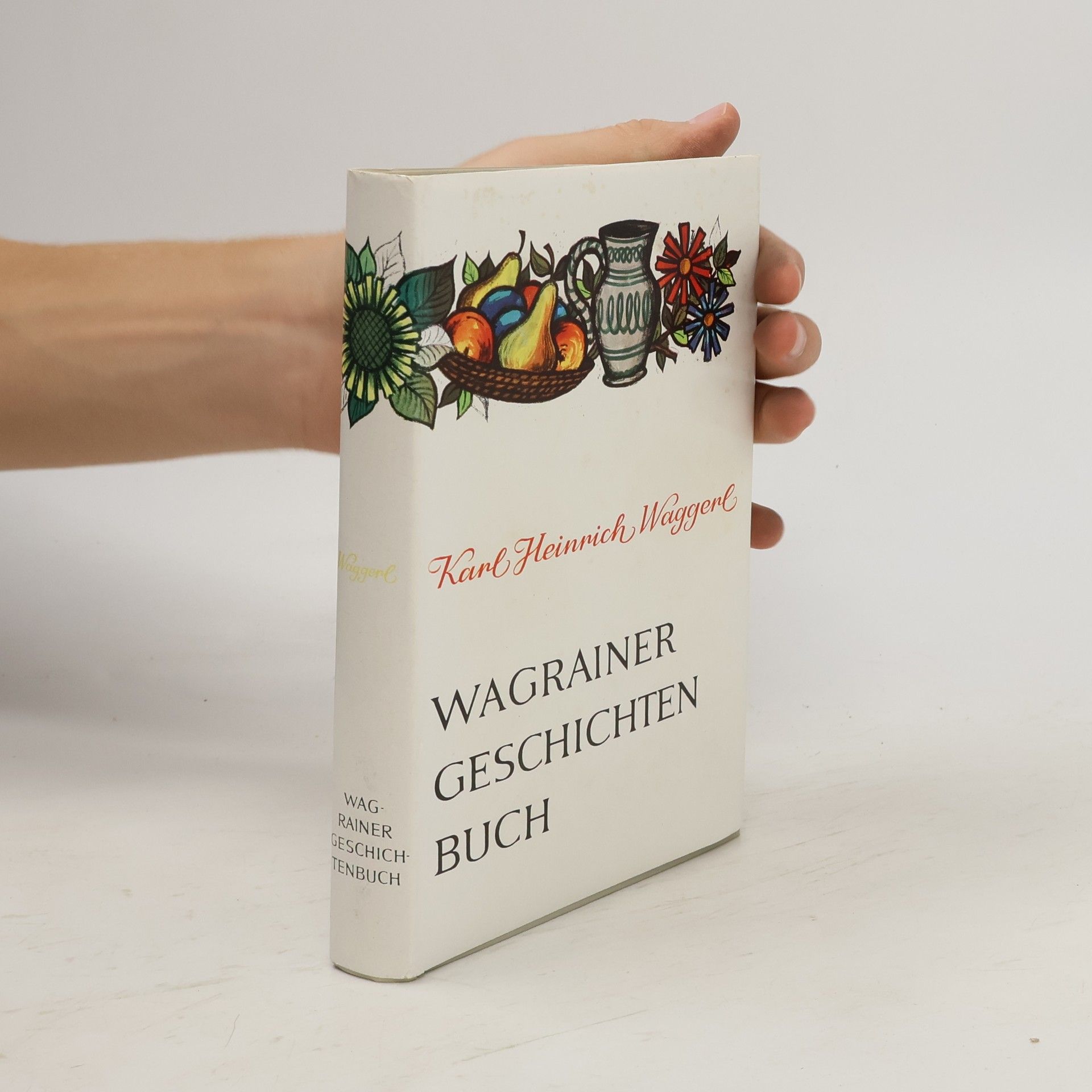 Karl Heinrich Waggerl Wagrainer geschichten Buch