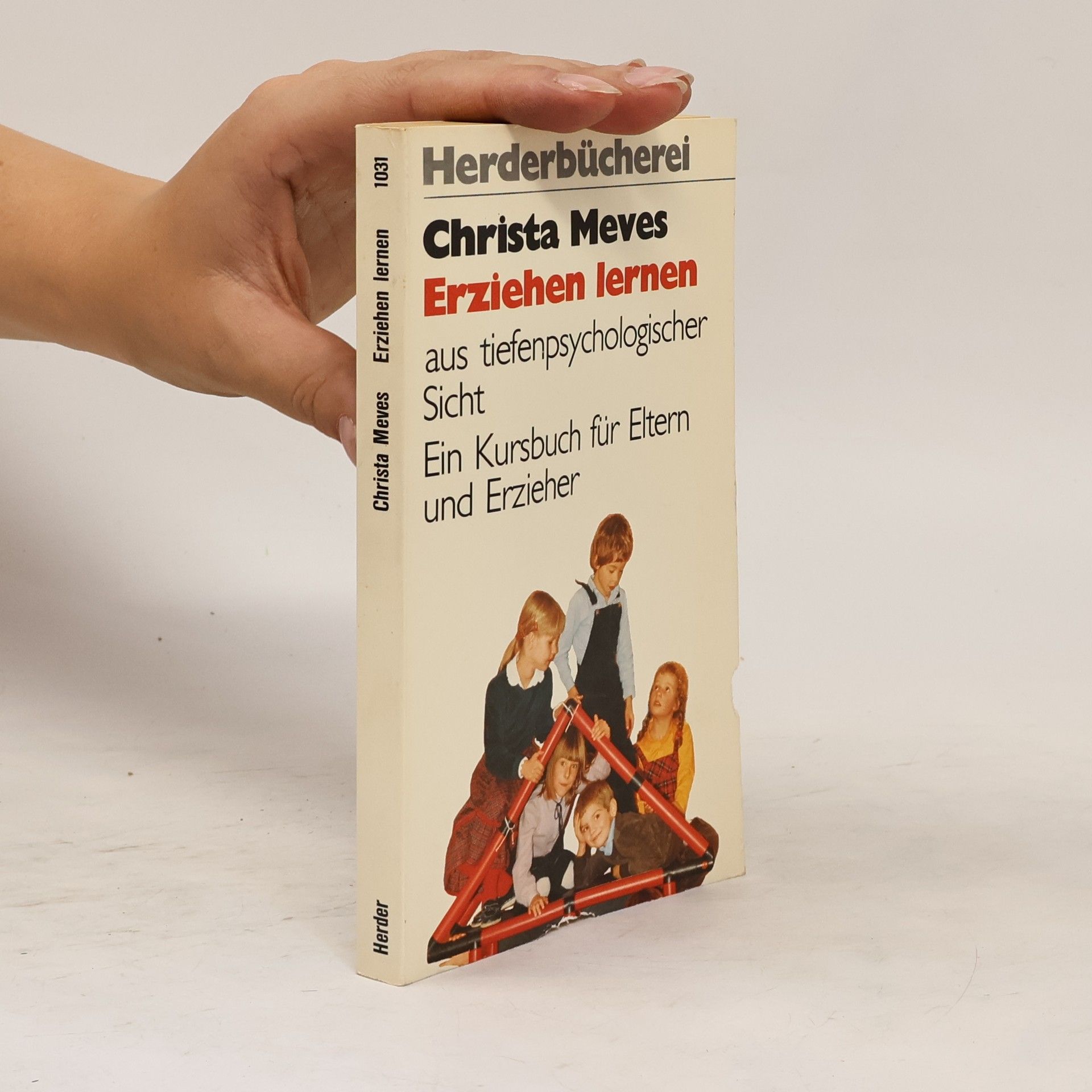 Christa Meves Erziehen lernen aus tiefenpsychologischer Sicht