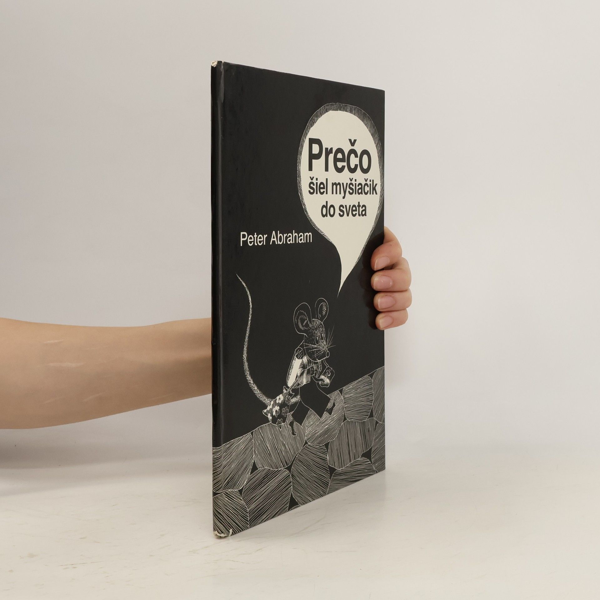 Abraham Peter Prečo šiel myšiačik do sveta