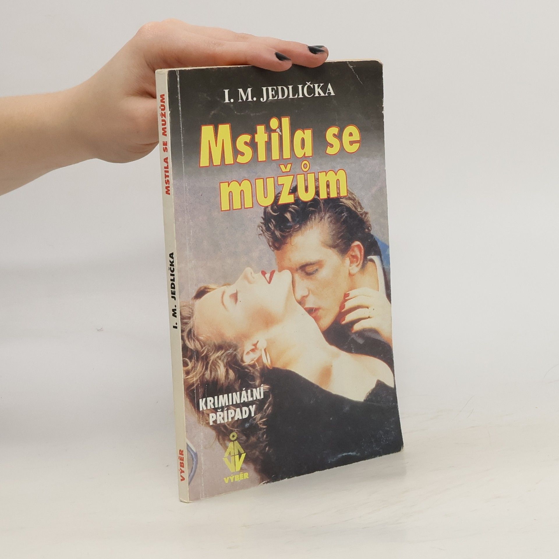 Ivan Milan Jedlička Mstila se mužům