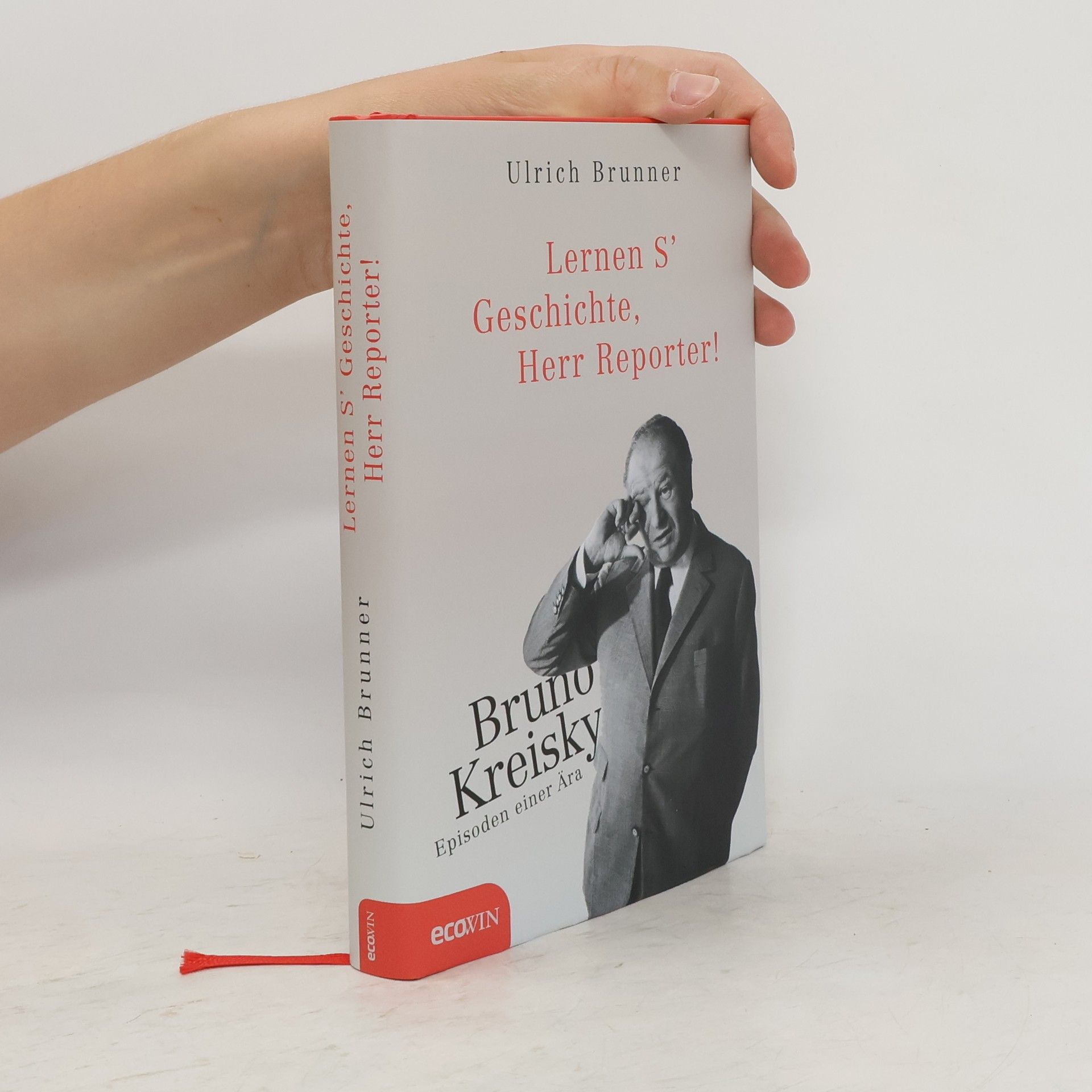 Ulrich Brunner Lernen S' Geschichte, Herr Reporter!