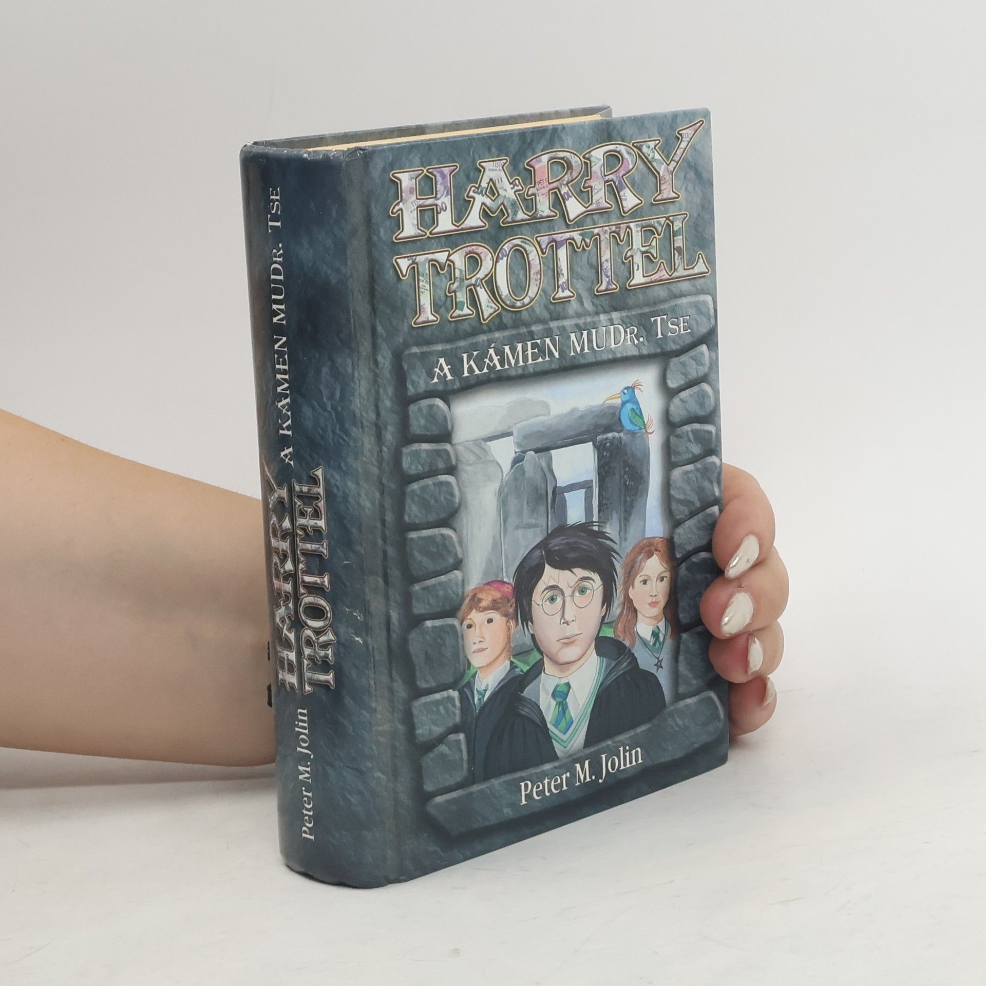 Peter M. Jolin Harry Trottel a kámen MUDr. Tse