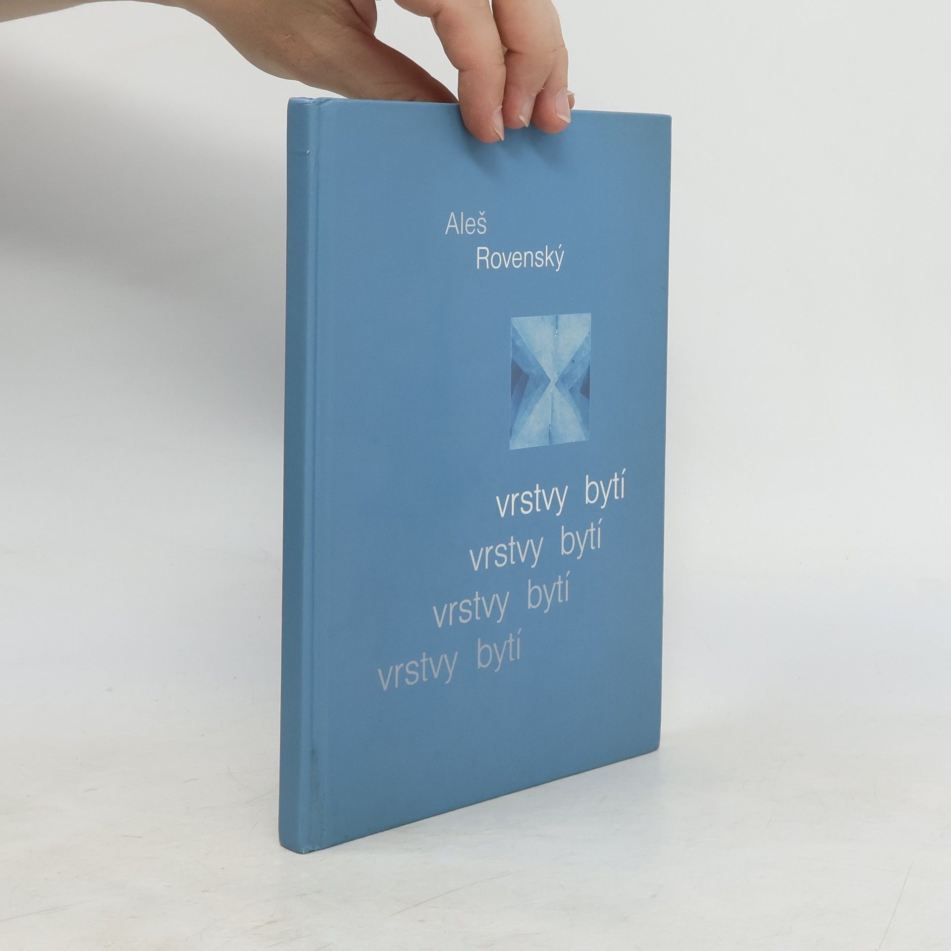 Aleš Rovenský Vrstvy bytí