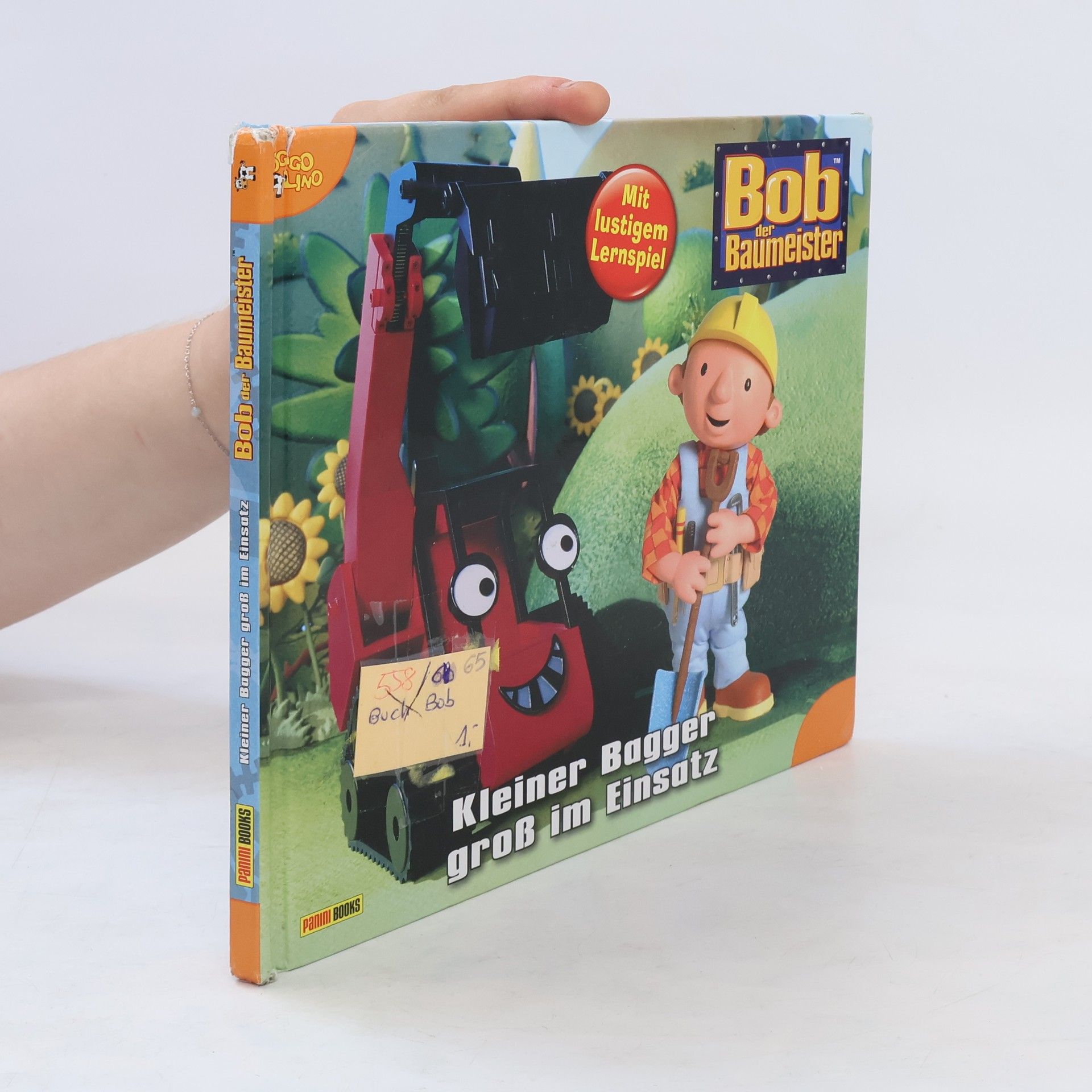 Claudia Weber Bob the Builder. Kleiner Bagger groß im Einsatz