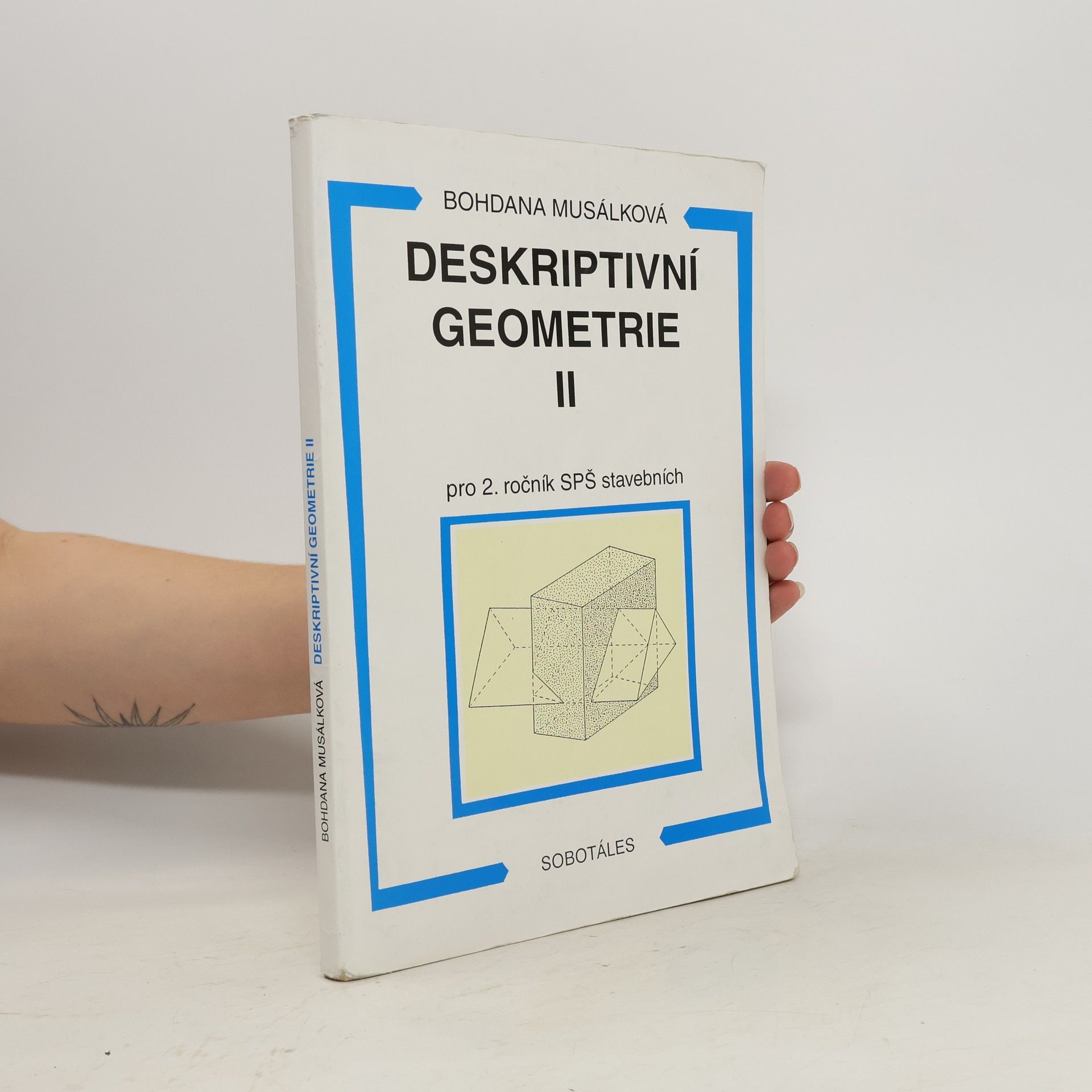 Bohdana Musálková Deskriptivní geometrie II. - pro 2.roč. SPŠ stavebních