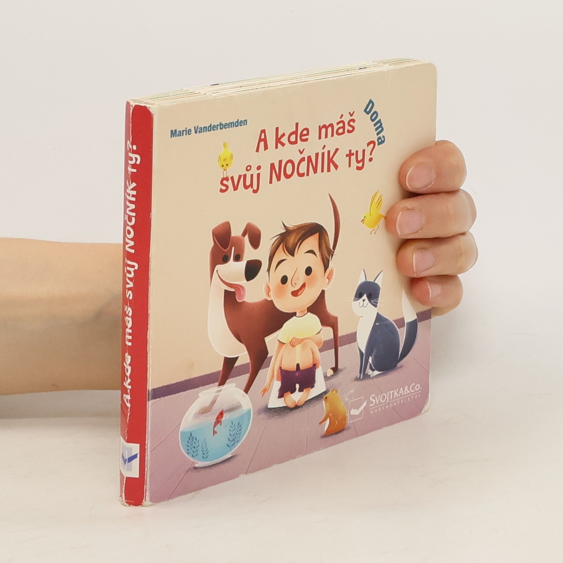 Marie Vanderbemden A kde máš svůj nočník ty? Doma