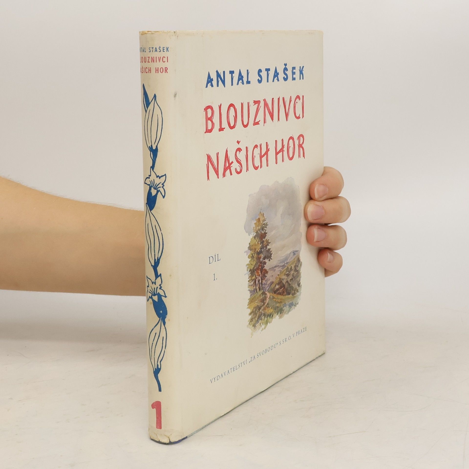Antal Stašek Blouznivci našich hor – Díl 1