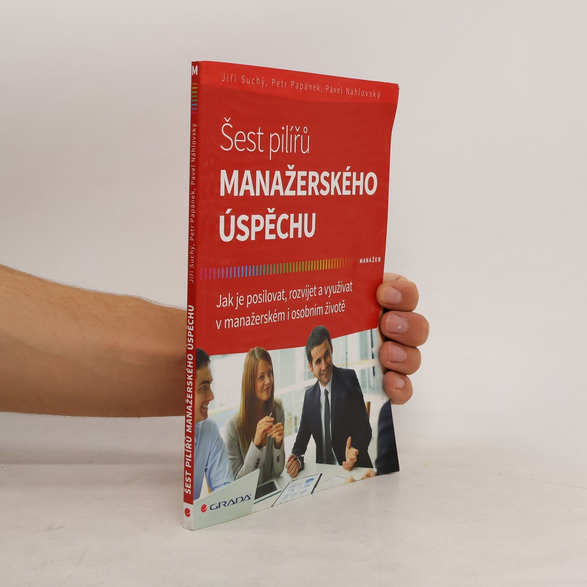 Pavel Náhlovský Šest pilířů manažerského úspěchu
