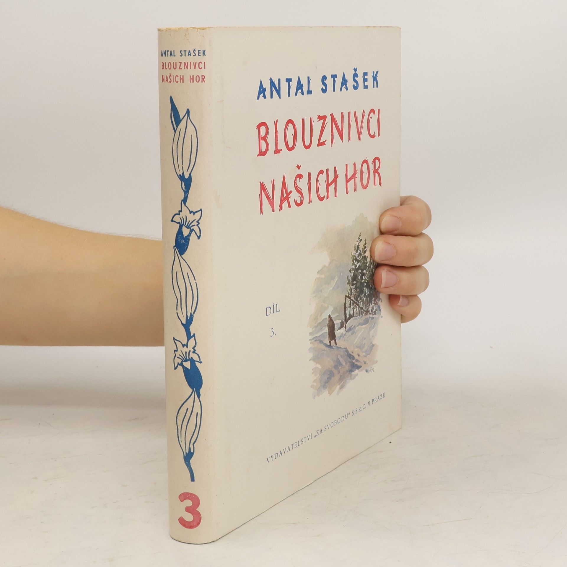 Antal Stašek Blouznivci našich hor 3