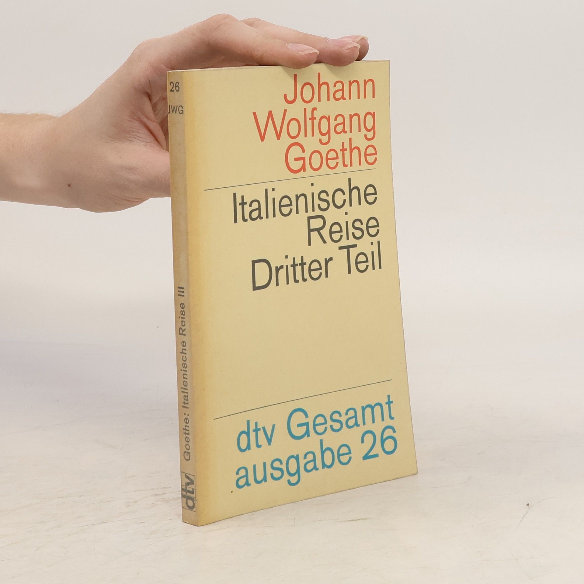 Johann Wolfgang von Goethe Italienische Reise. Dritter Teil