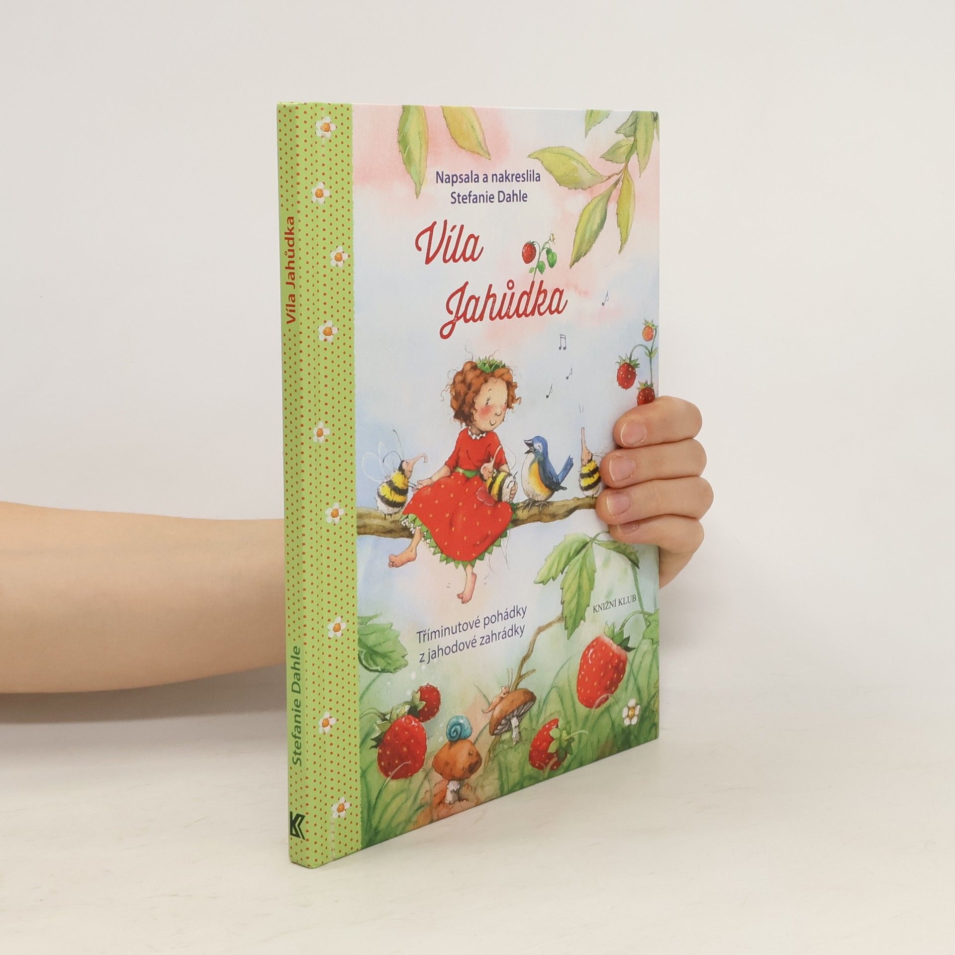 Stefanie Dahle Víla Jahůdka. Tříminutové pohádky z jahodové zahrádky