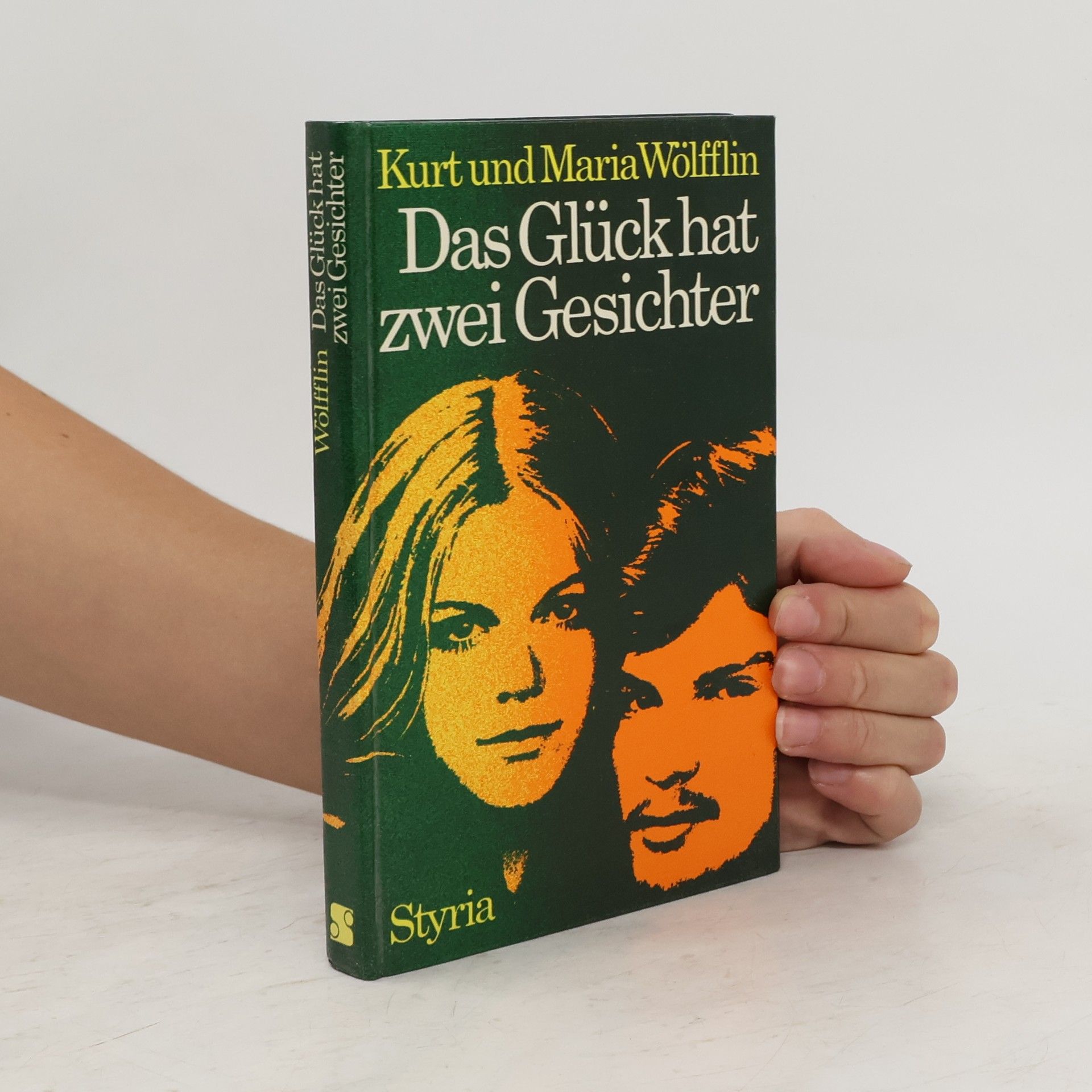 Kurt Wölfflin Das Glück hat zwei Gesichter
