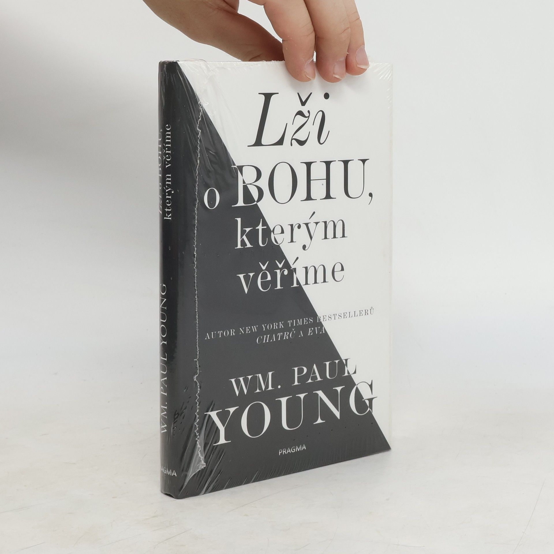 William Paul Young Lži o Bohu, kterým věříme