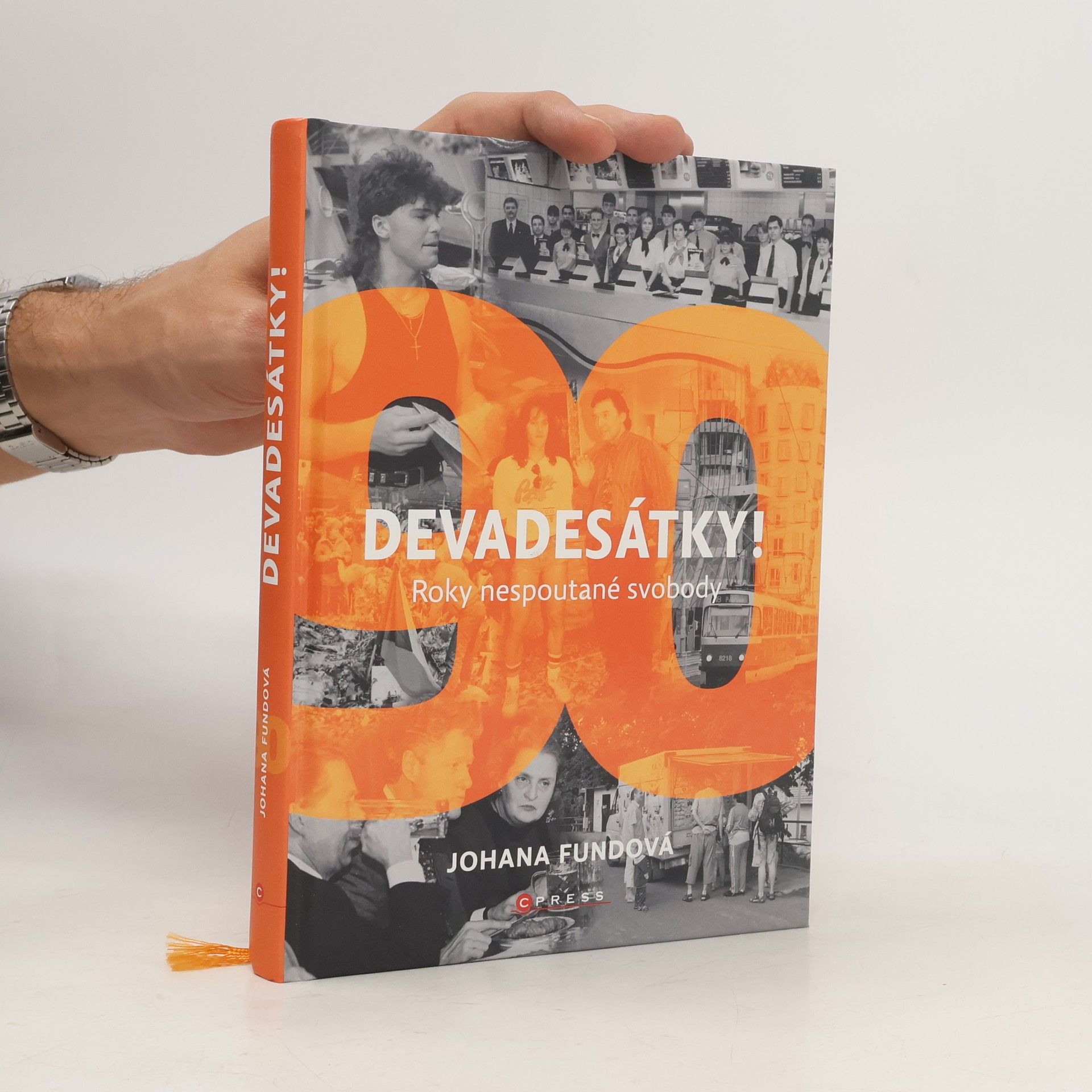 Johana Fundová Devadesátky! : roky nespoutané svobody