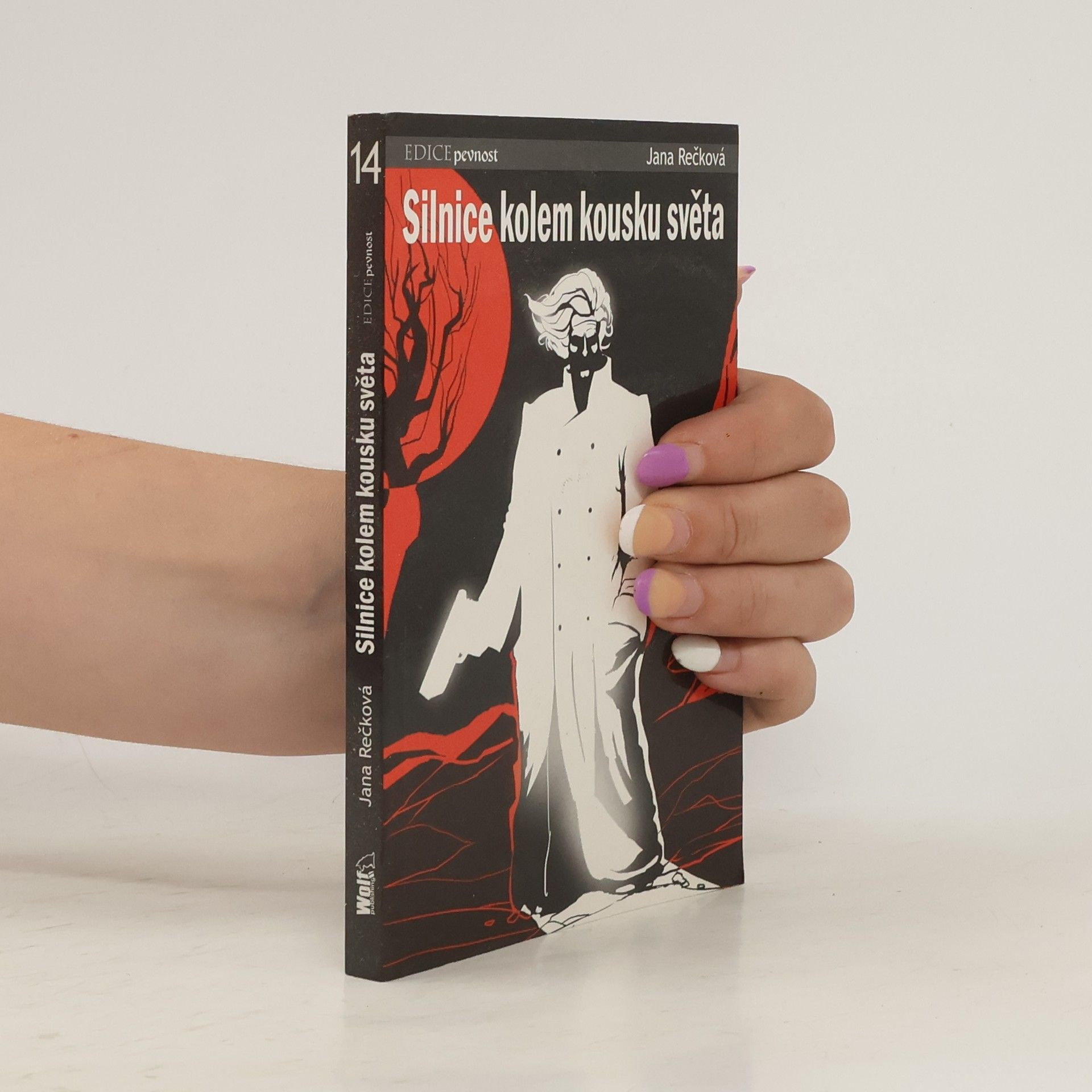 Jana Rečková Silnice kolem kousku světa