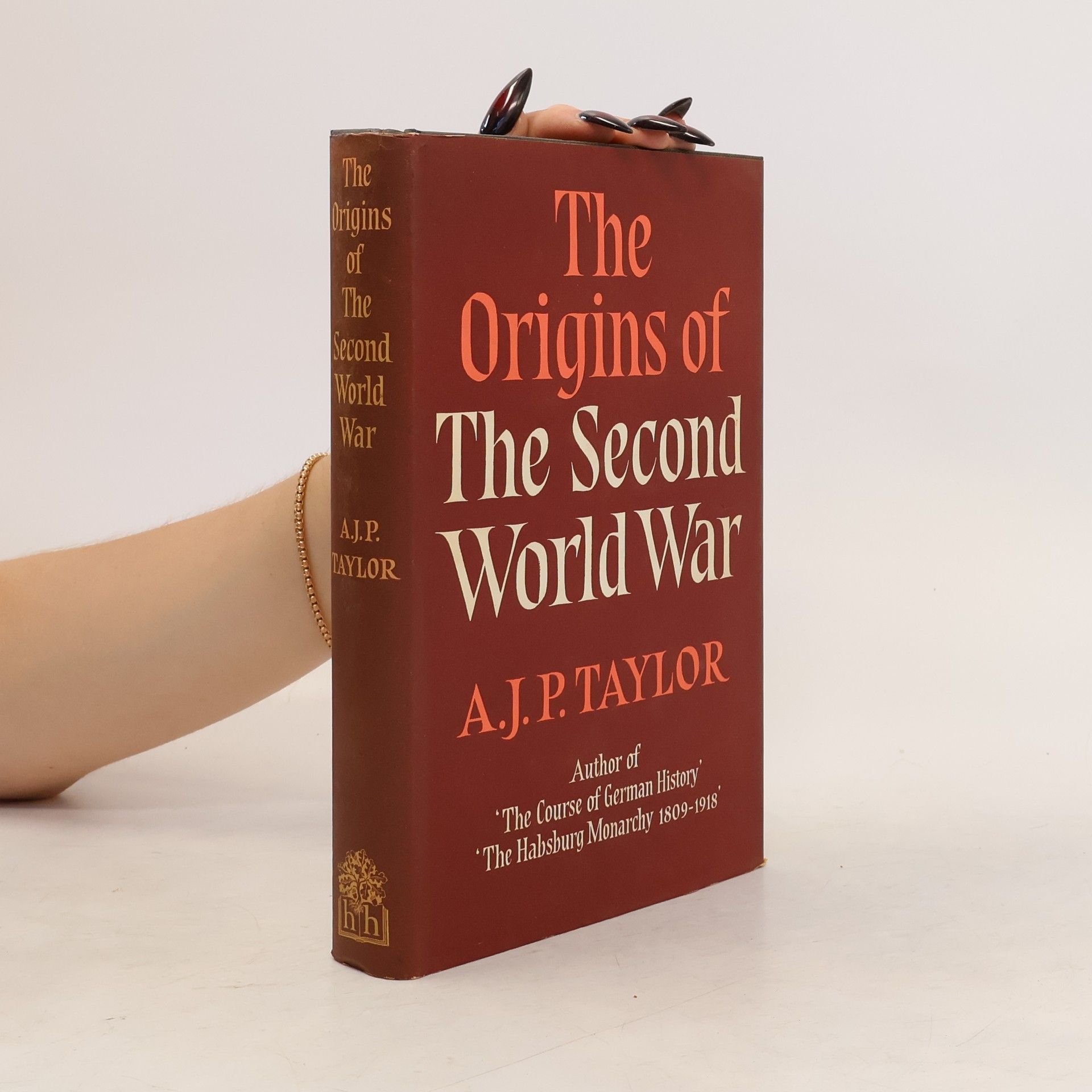 A. J. P. Taylor The Origins of the Second World War
