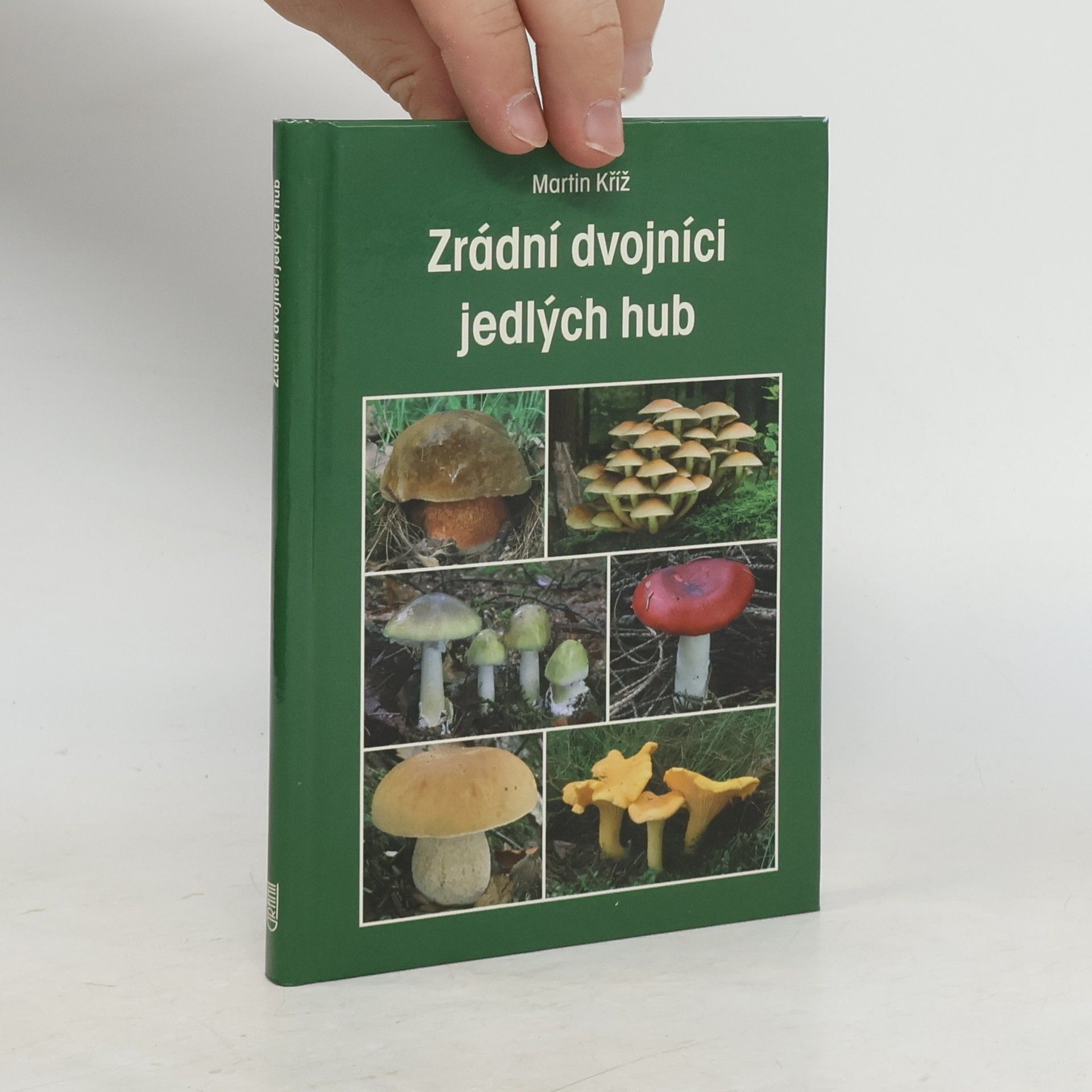 Martin Kříž Zrádní dvojníci jedlých hub