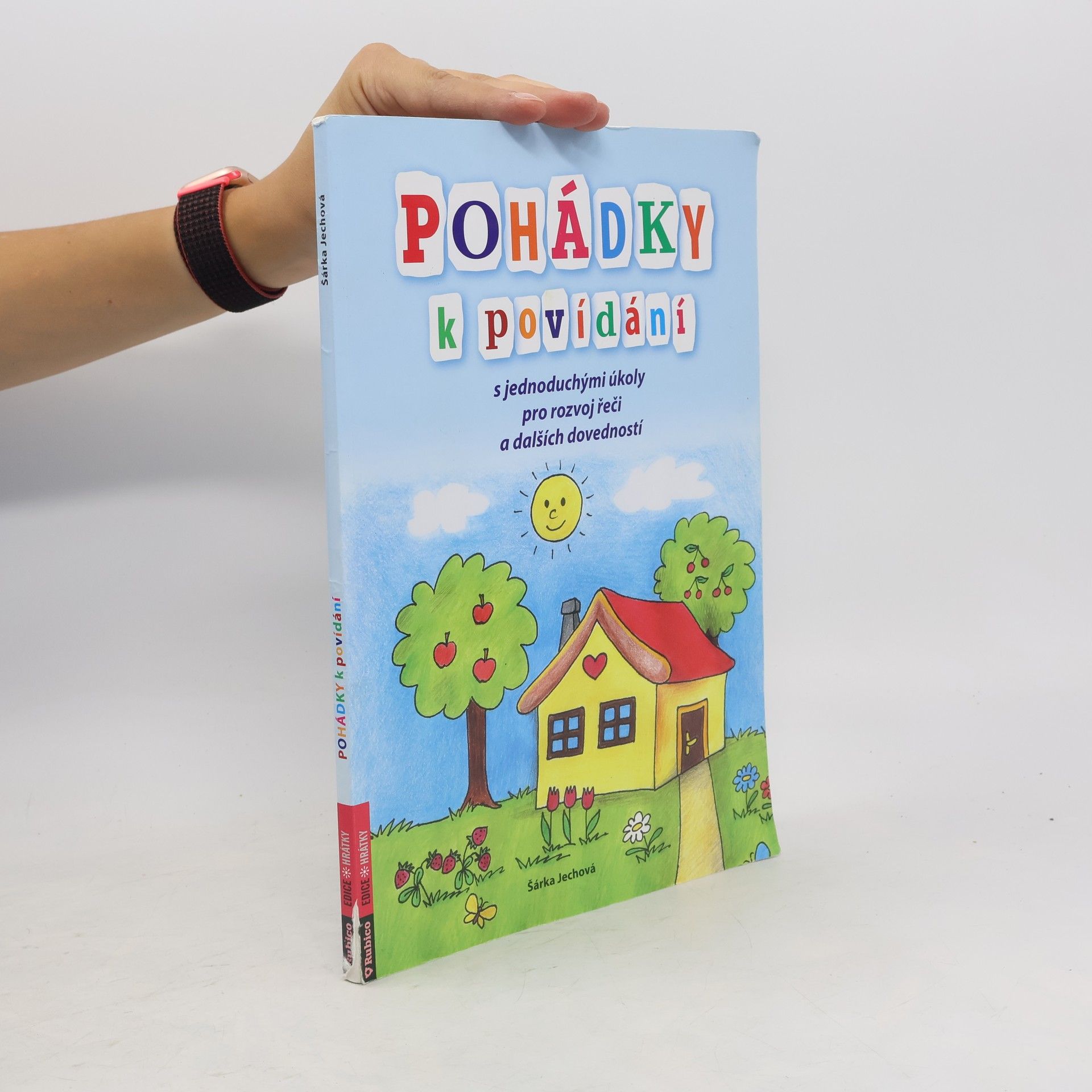 Šárka Jechová Pohádky k povídání : s jednoduchými úkoly pro rozvoj řeči a dalších dovedností