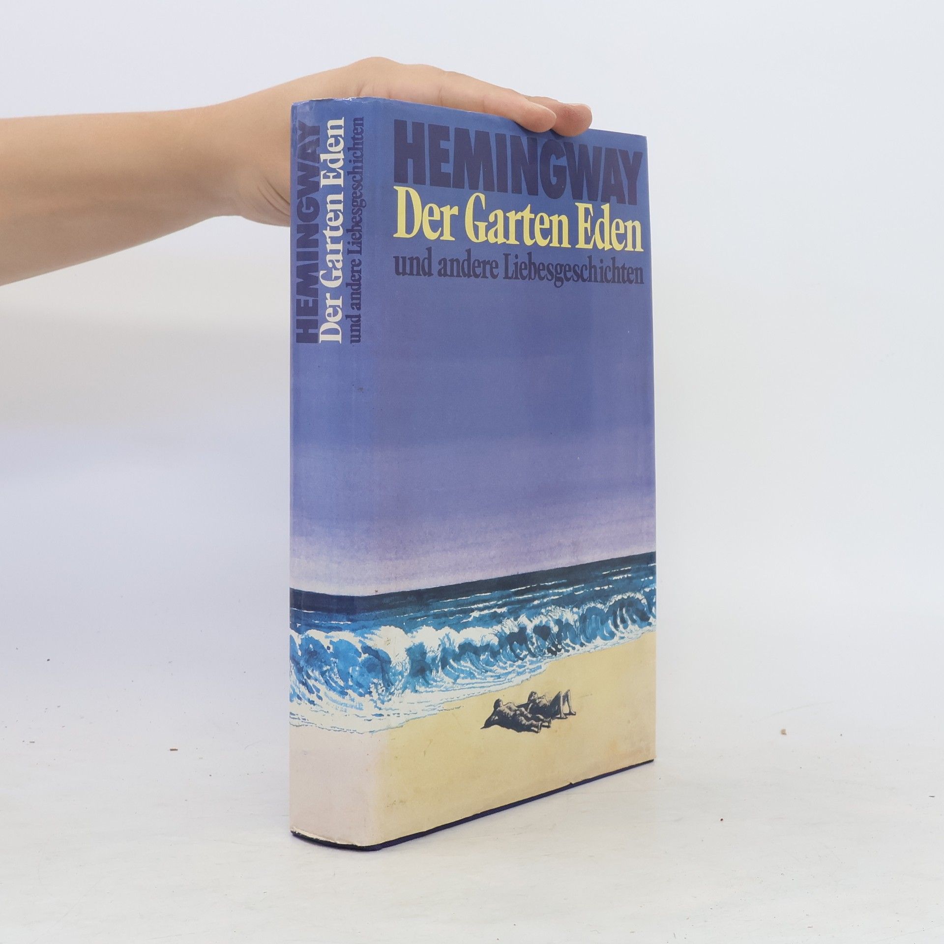 Ernest Hemingway Der Garten Eden und andere Liebesgeschichten