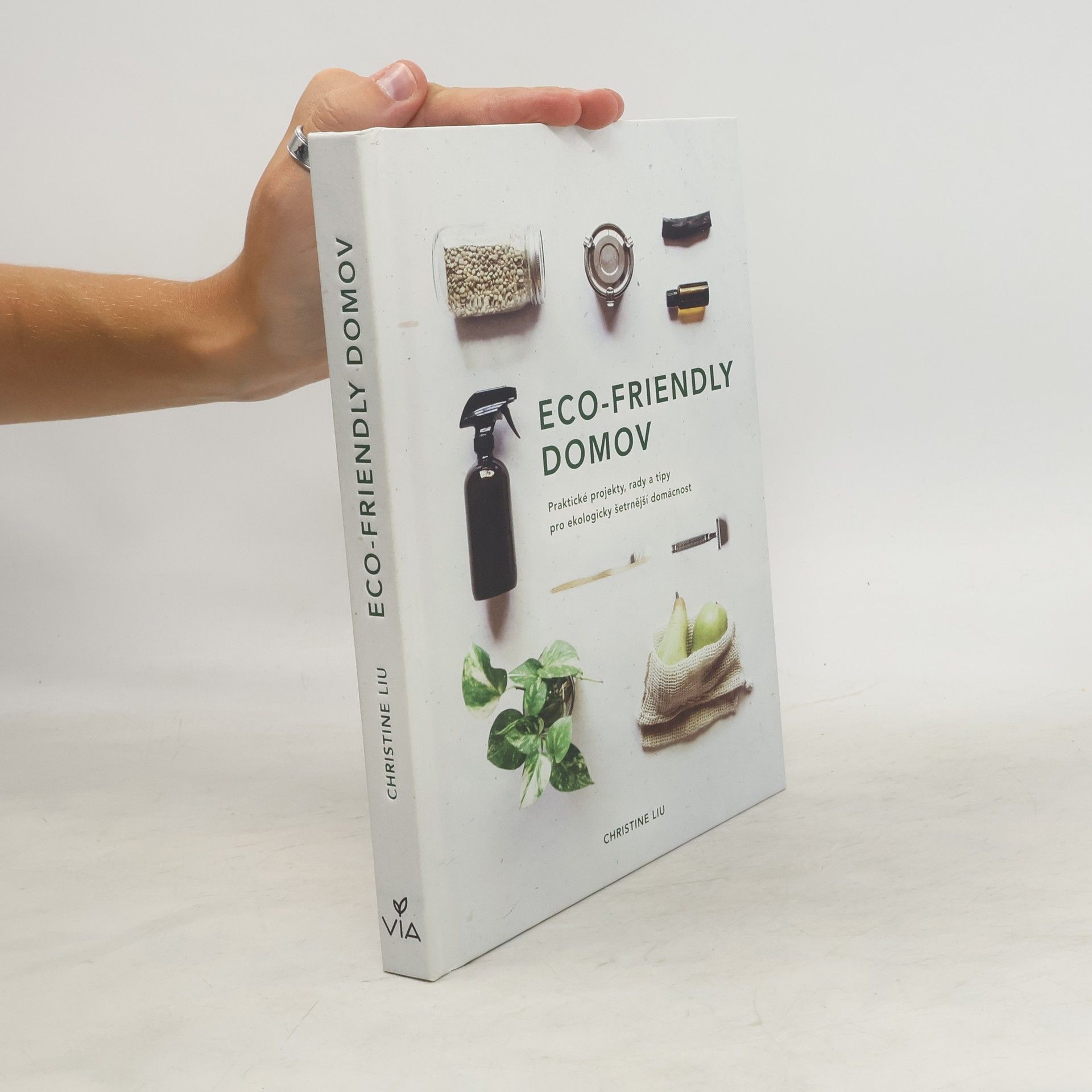 Christine Liu Eco-friendly domov: Praktické projekty, rady a tipy pro ekologicky šetrnější domácnost