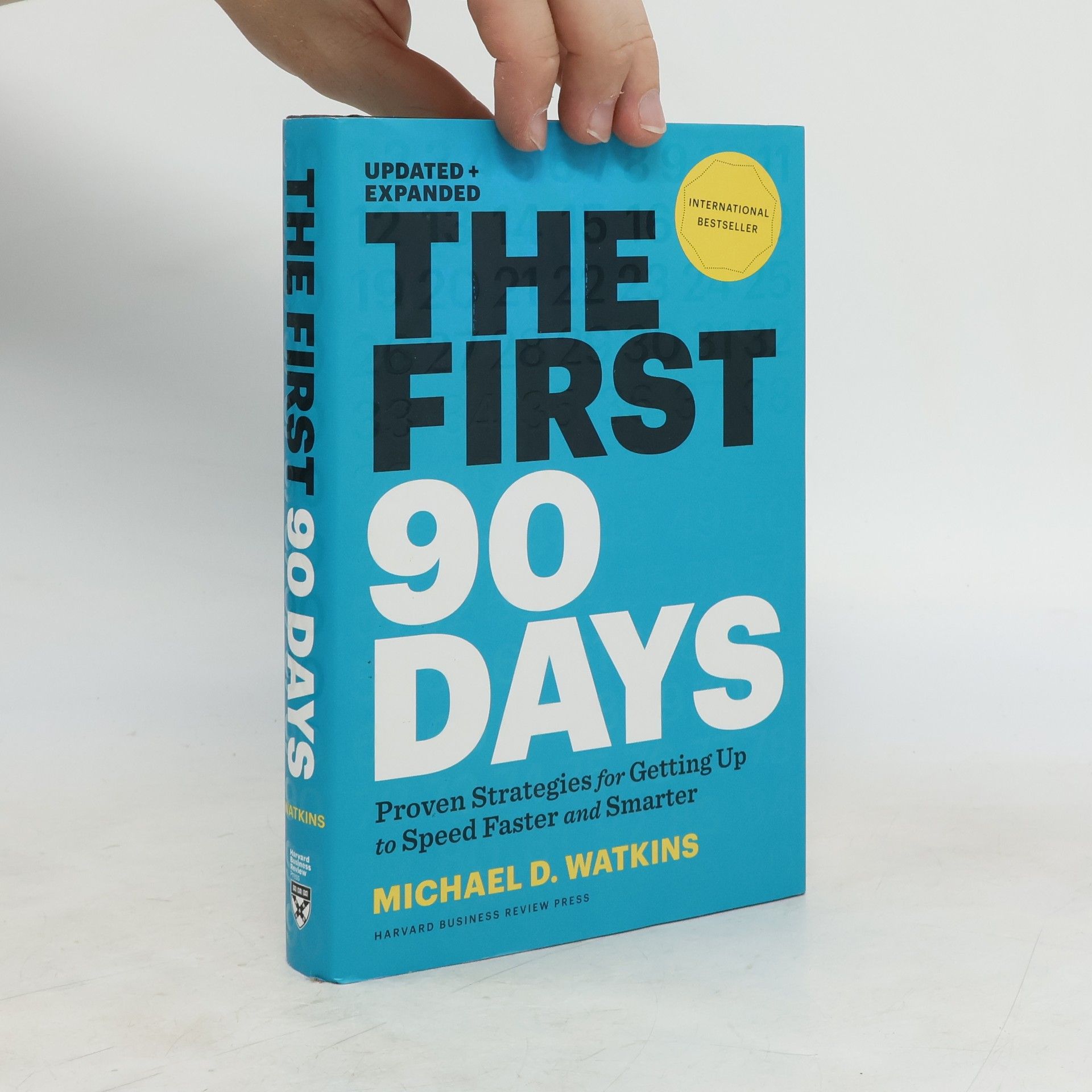 Michael D. Watkins The first 90 days: Proven strategies for getting up to speed faster and smarter