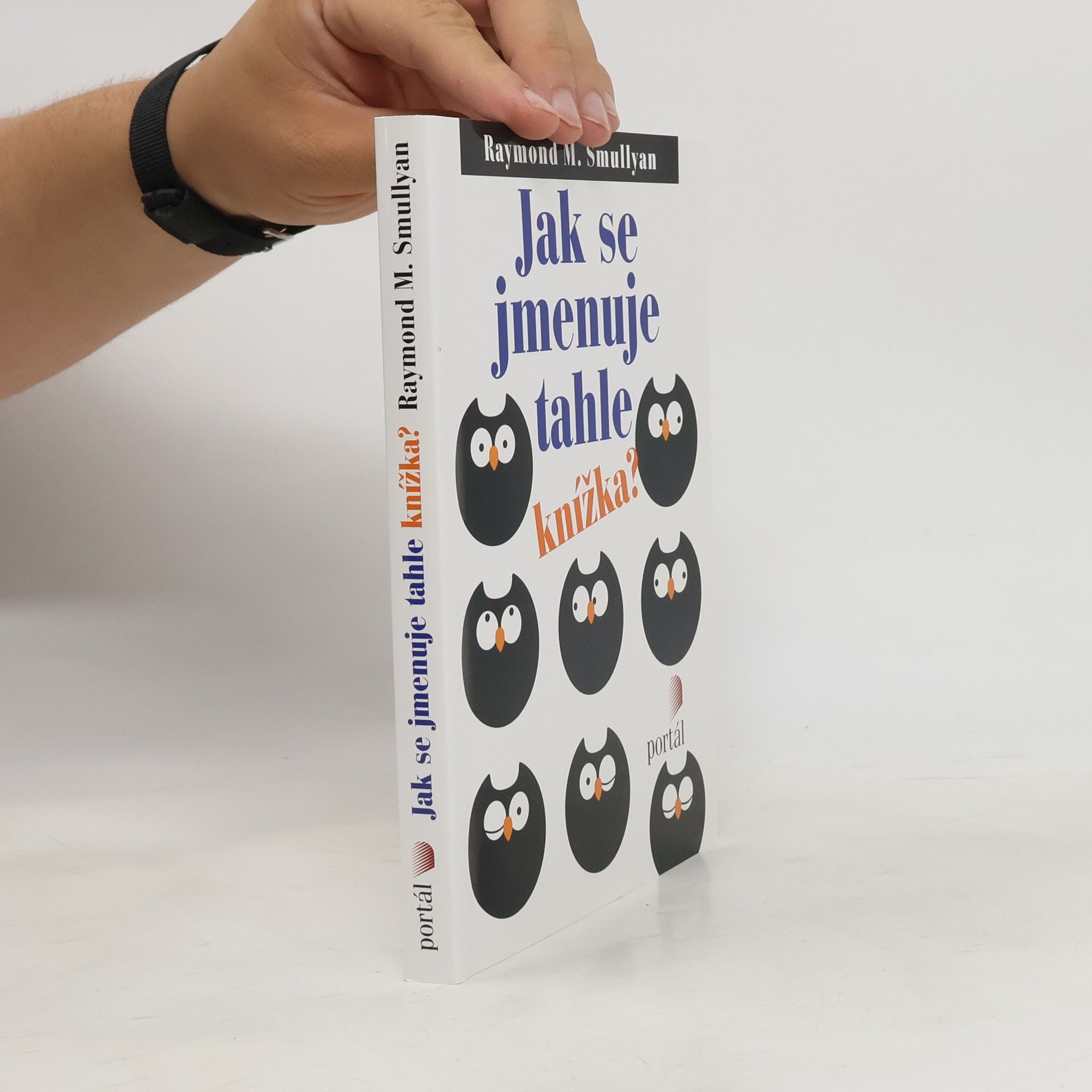 Raymond Smullyan Jak se jmenuje tahle knížka?