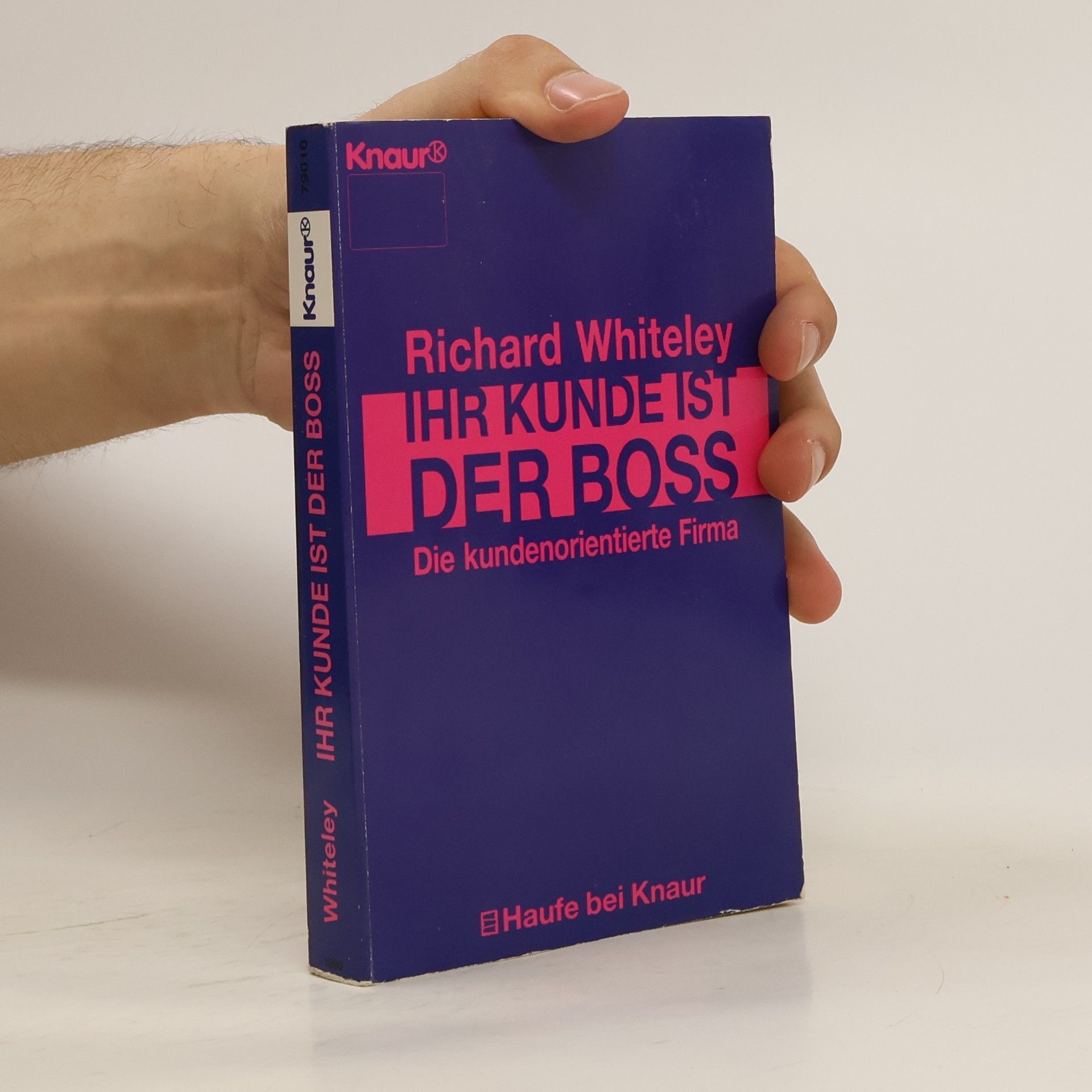 Richard C. Whiteley Ihr Kunde ist der Boss