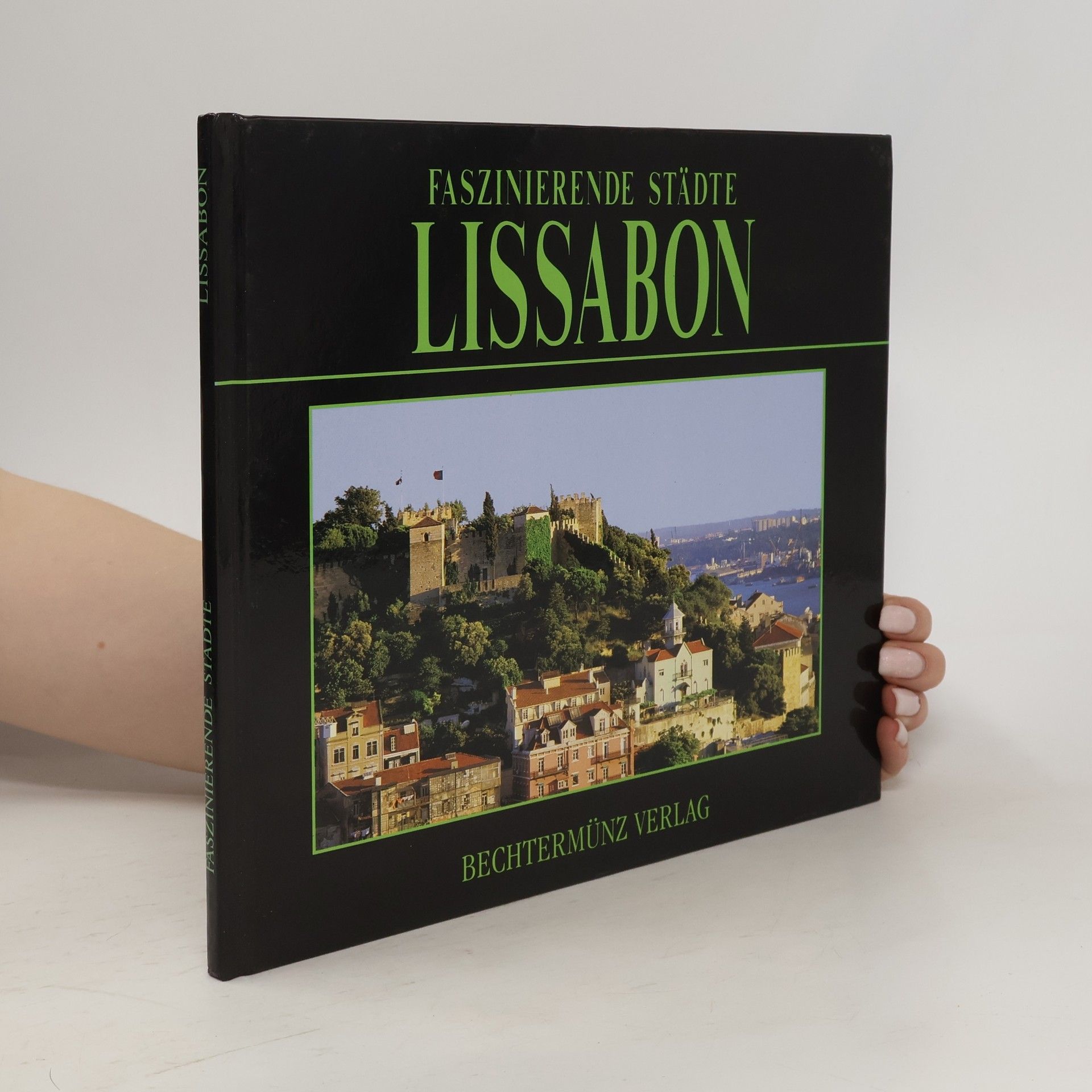 Autores varios Faszinierende Städte. Lissabon.