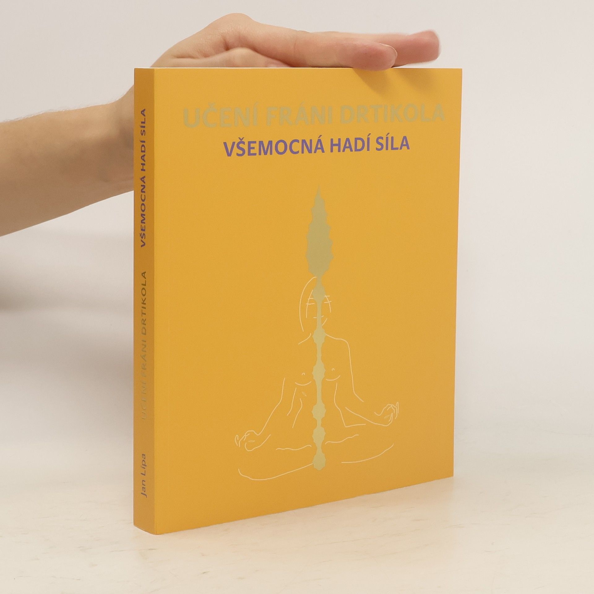 Jan Lípa Učení Fráni Drtikola - Všemocná hadí síla