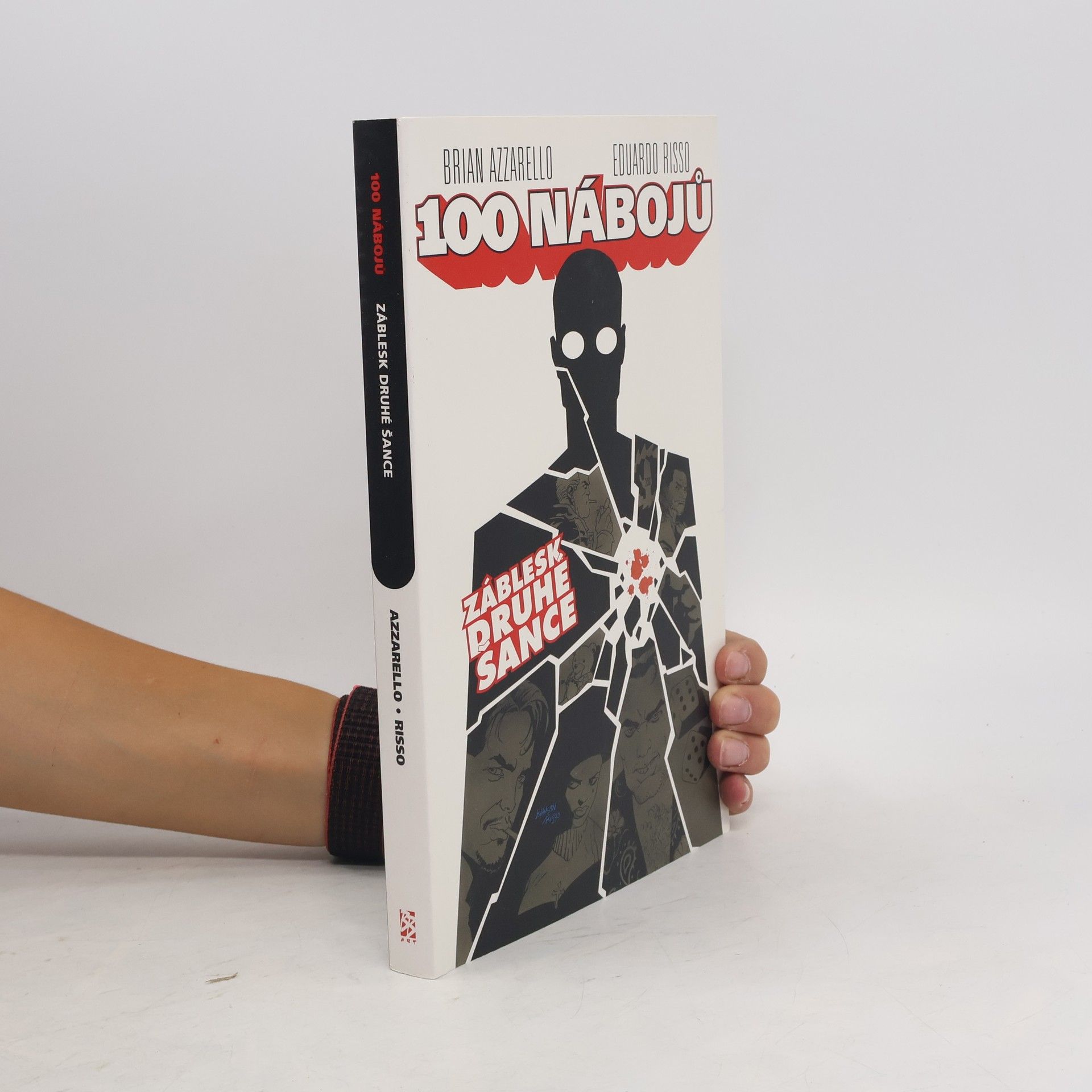 Brian Azzarello 100 nábojů. Záblesk druhé šance