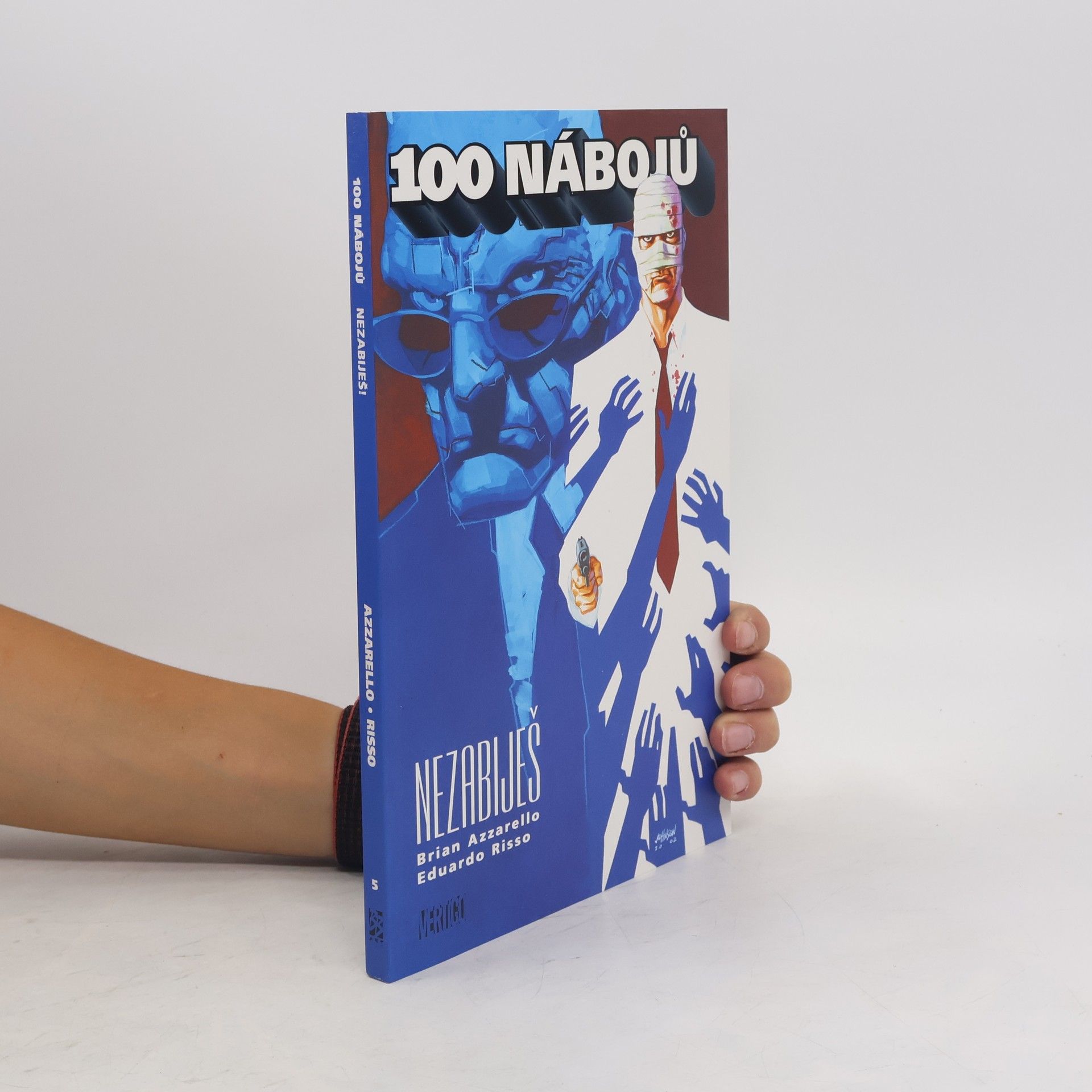 Brian Azzarello 100 nábojů. Nezabiješ
