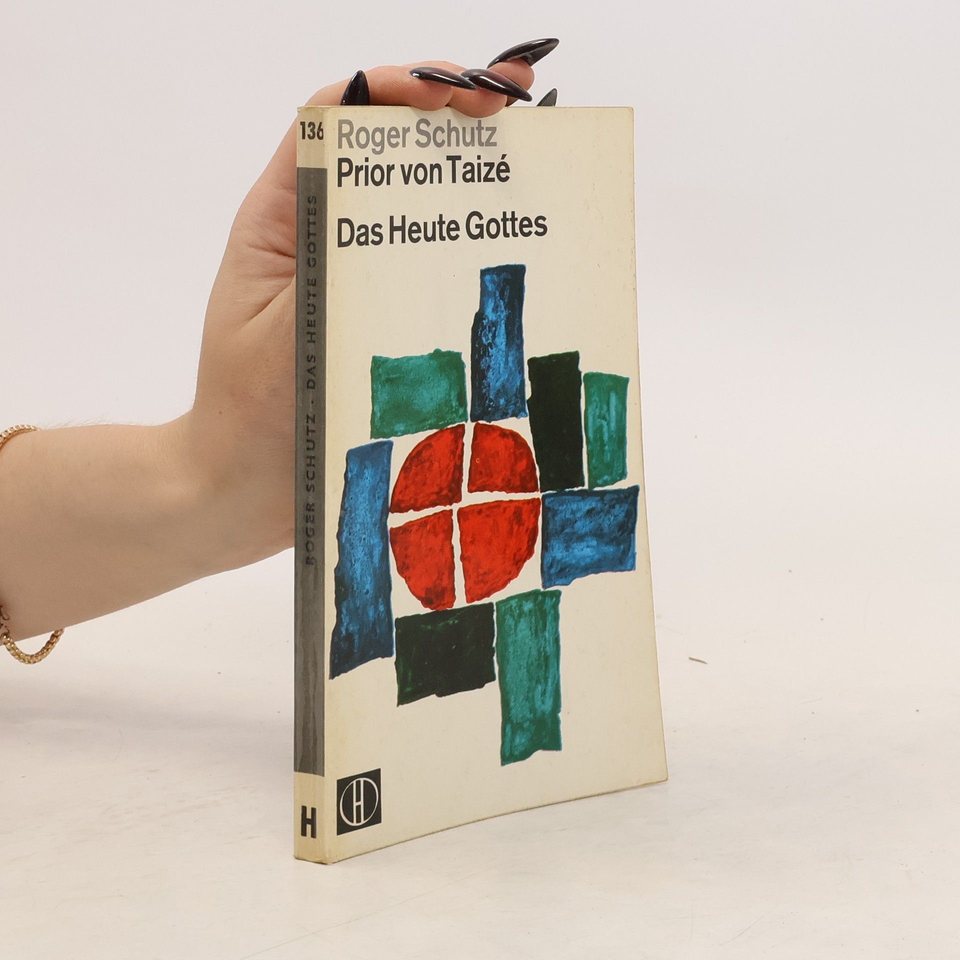 Schutz Roger Prior von Taize  Das Heute Gottes