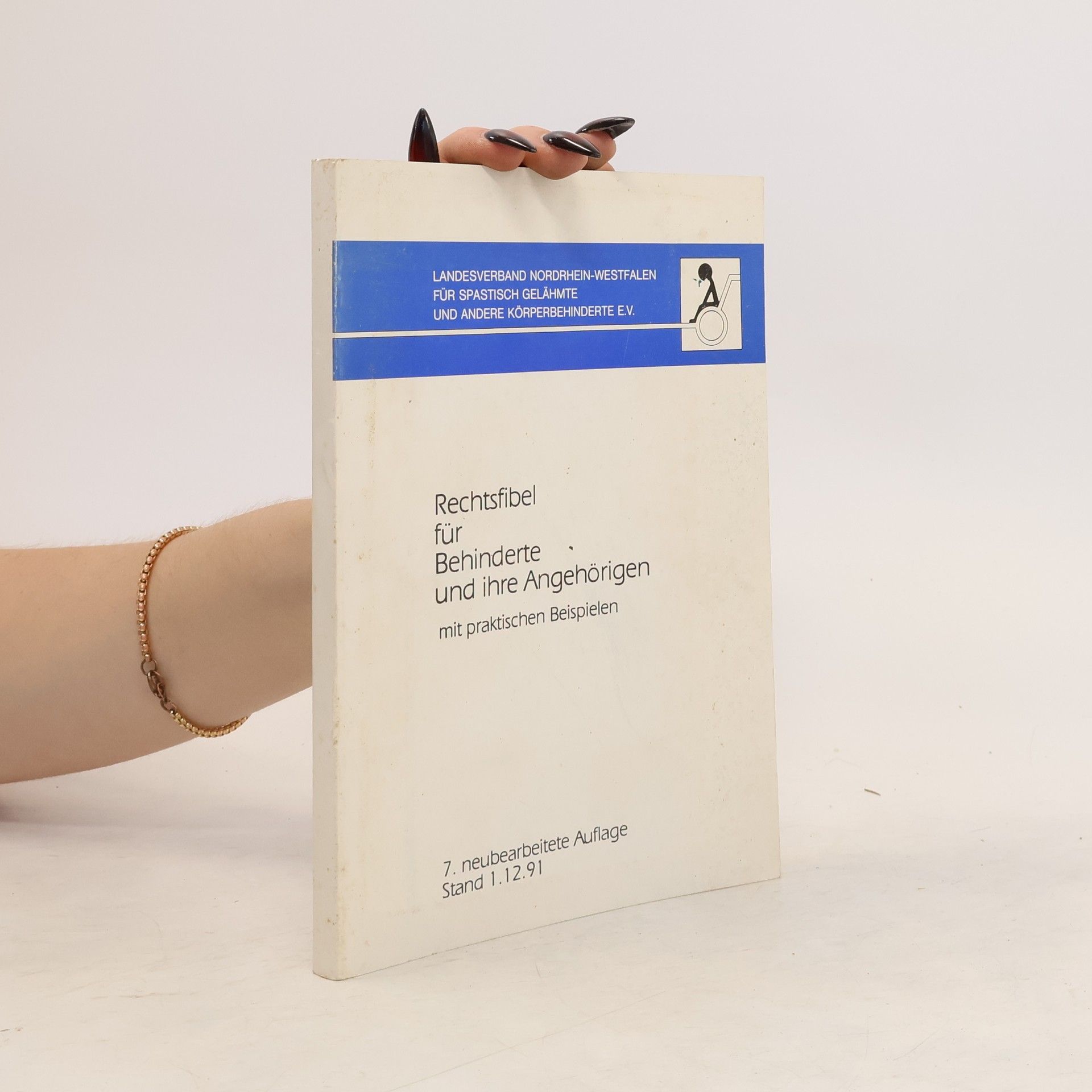 Collectif d'auteurs Rechtsfibel für Behinderte und ihre Angehörigen mit praktischen Beispielen