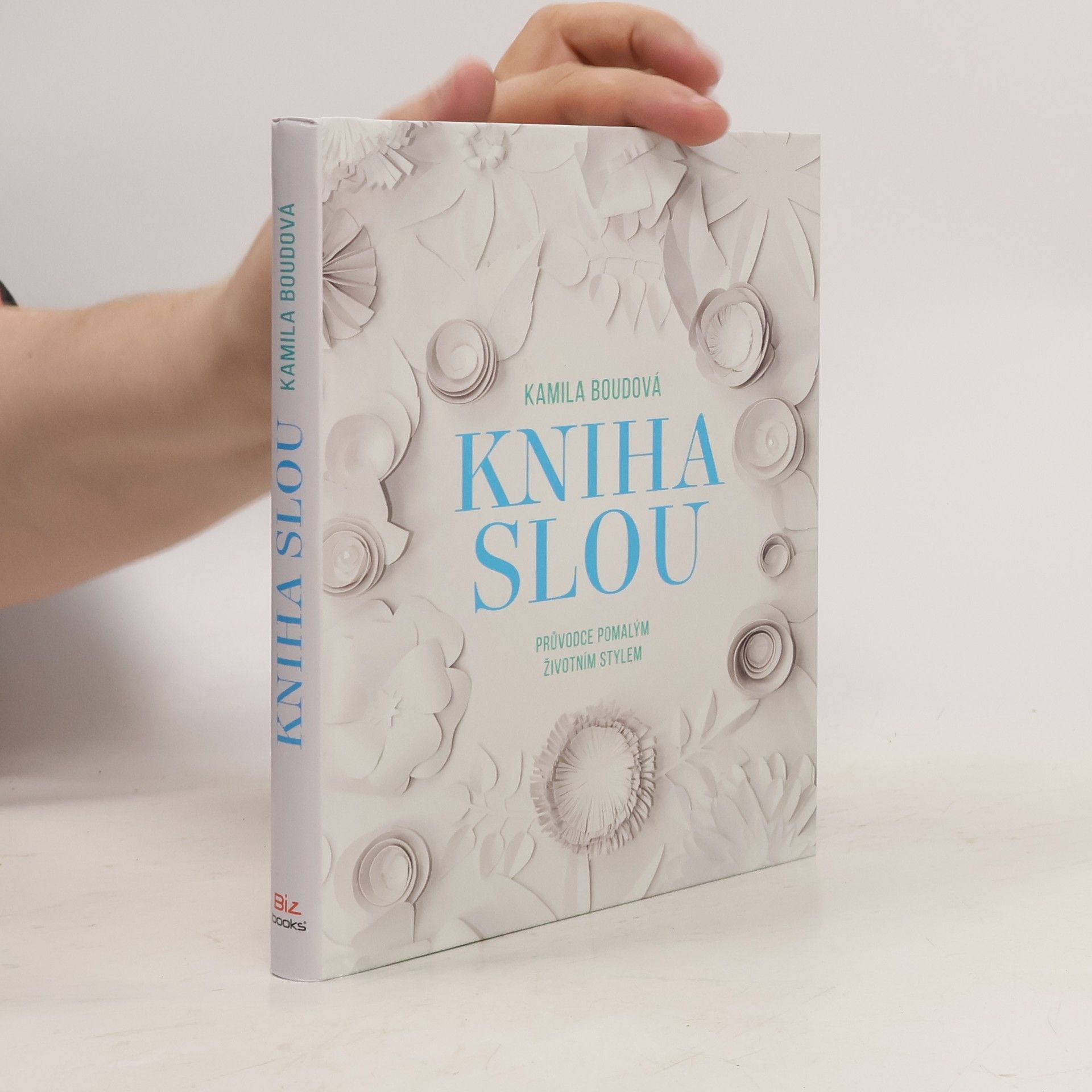 Kamila Boudová Kniha slou: Průvodce pomalým životním stylem