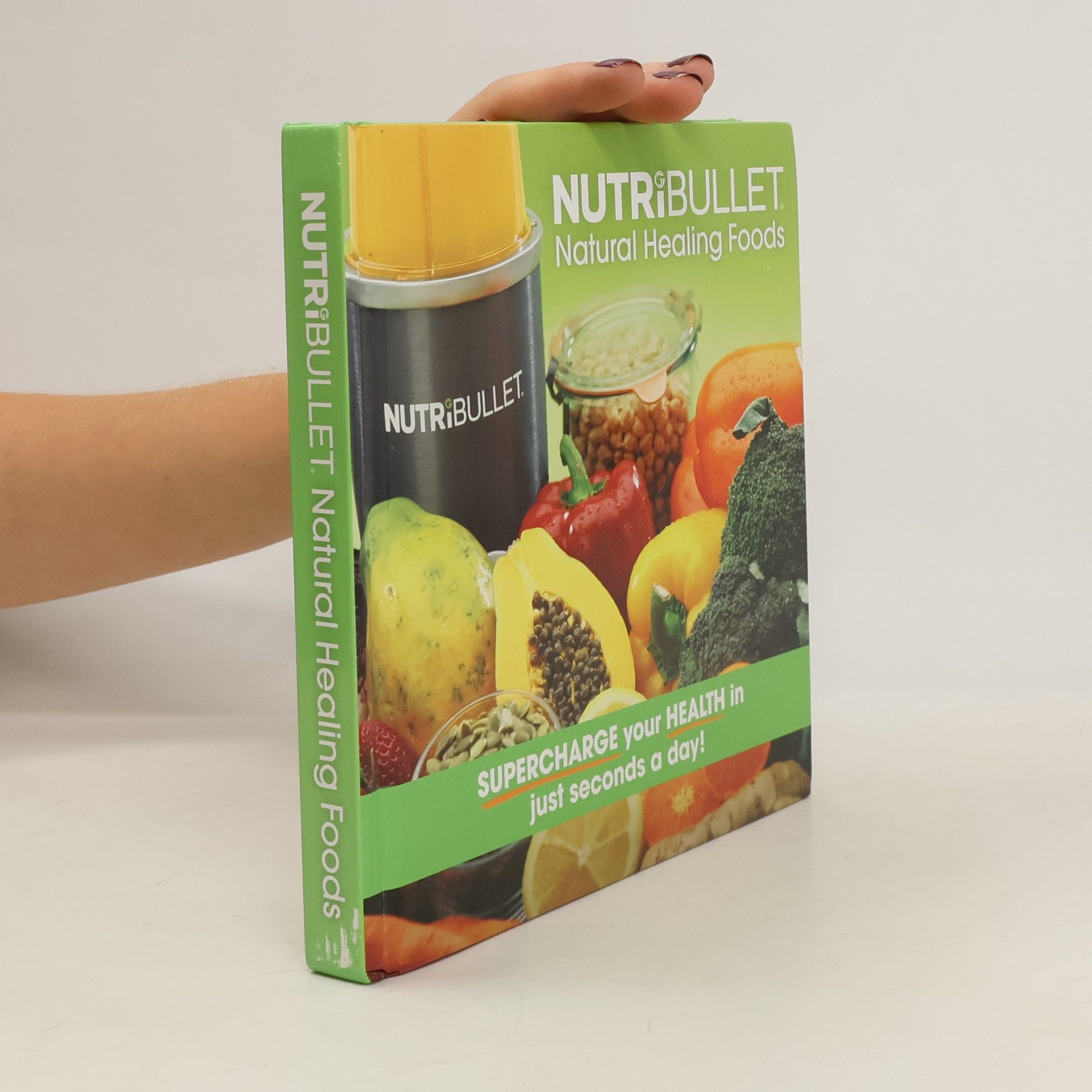 Kolektiv autorů Nutribullet. Natural Healing Foods