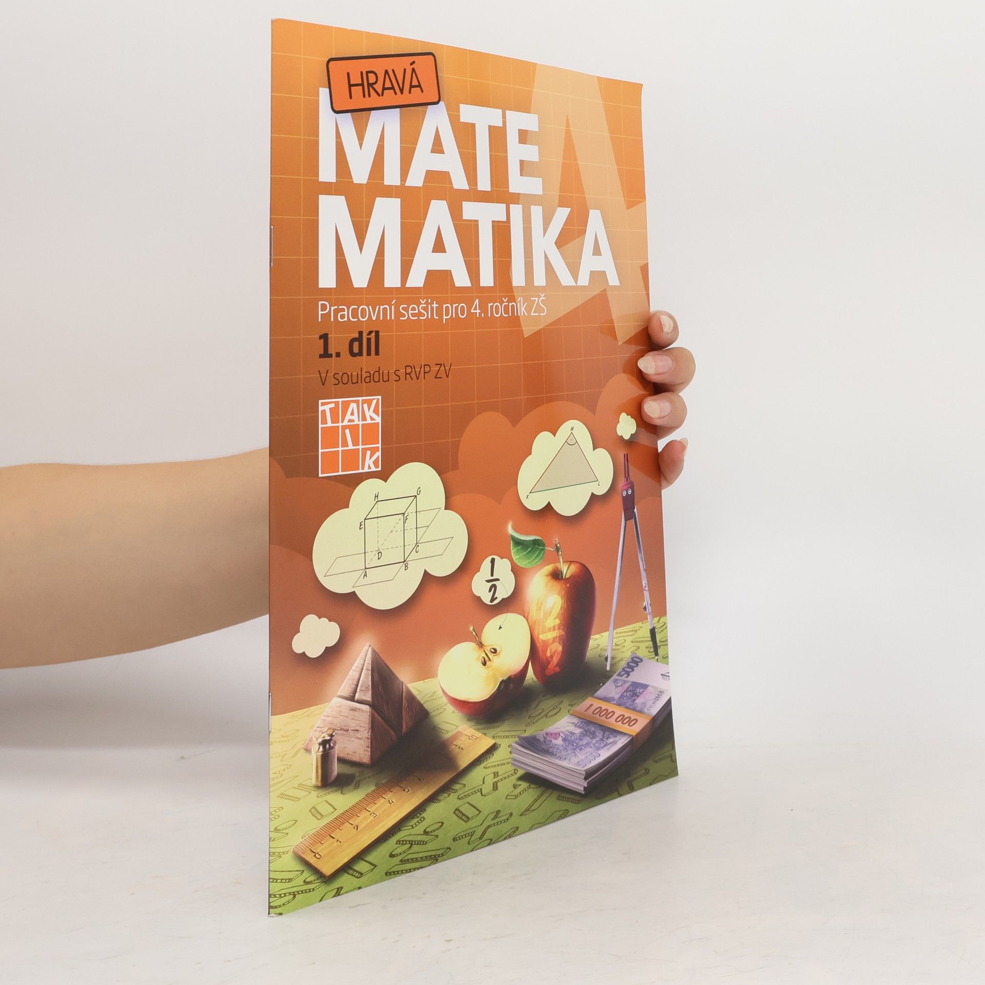 Autorenkollektiv Hravá matematika. Pracovní sešit pro 4 ročník ZŠ 1. díl