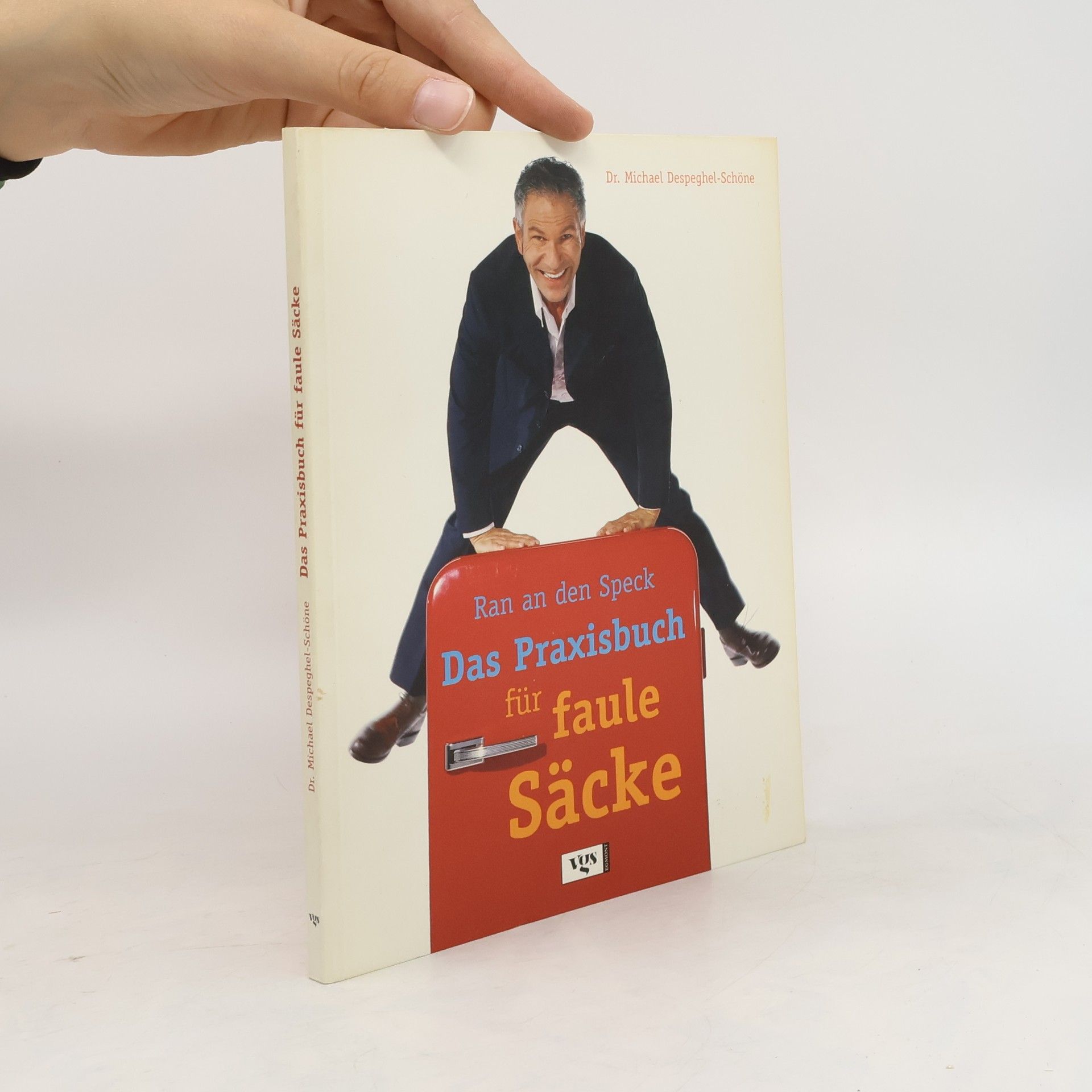 Michael Despeghel Ran an den Speck: das Praxisbuch für faule Säcke