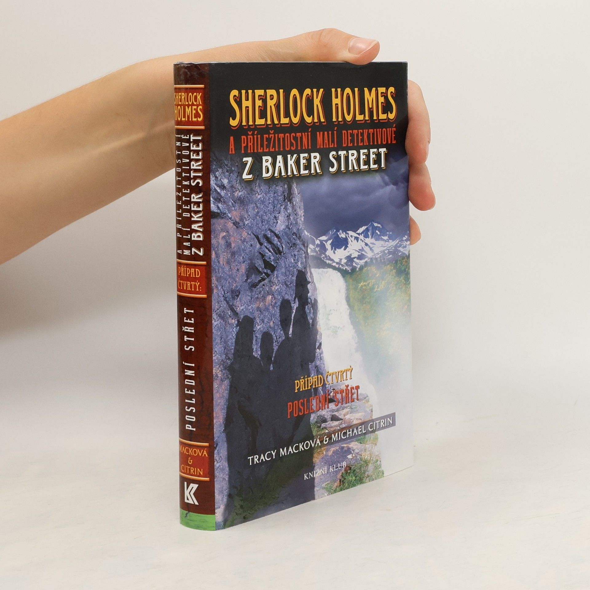 Tracy Mack Sherlock Holmes a příležitostní malí detektivové z Baker Street. Případ čtvrtý, Poslední střet