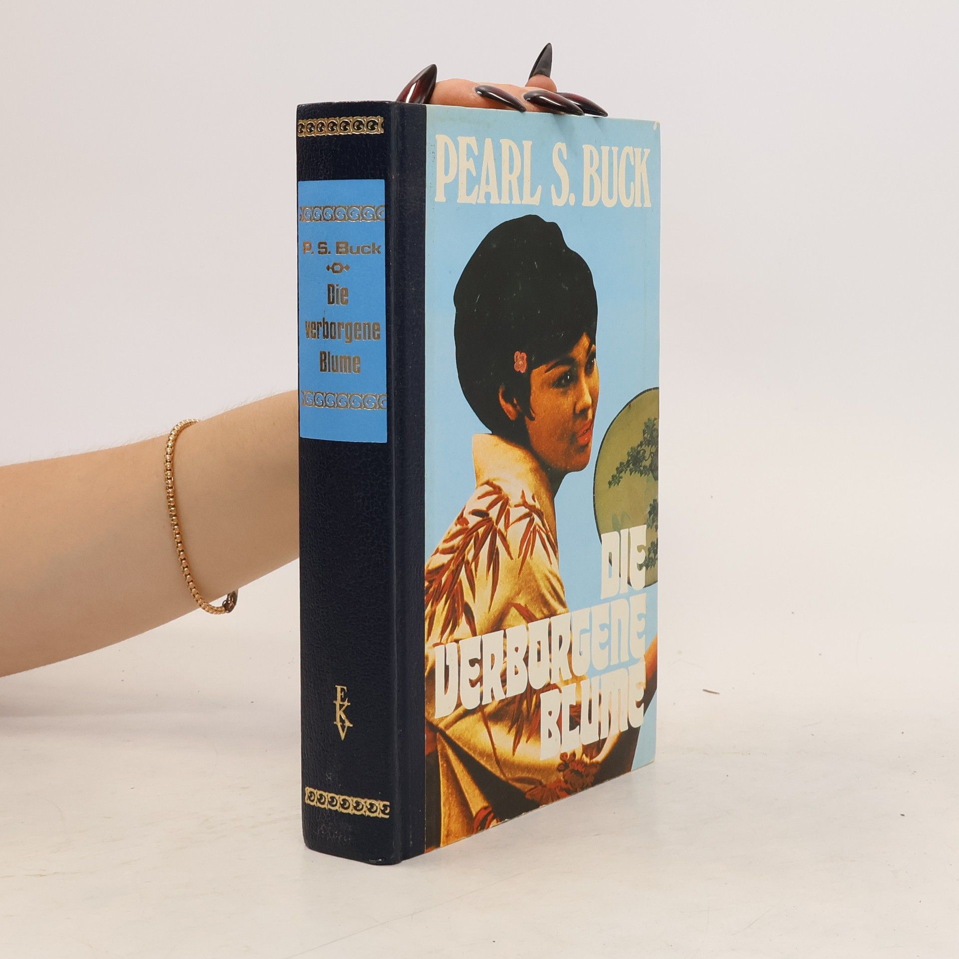 Pearl S. Buck Die verborgene Blume